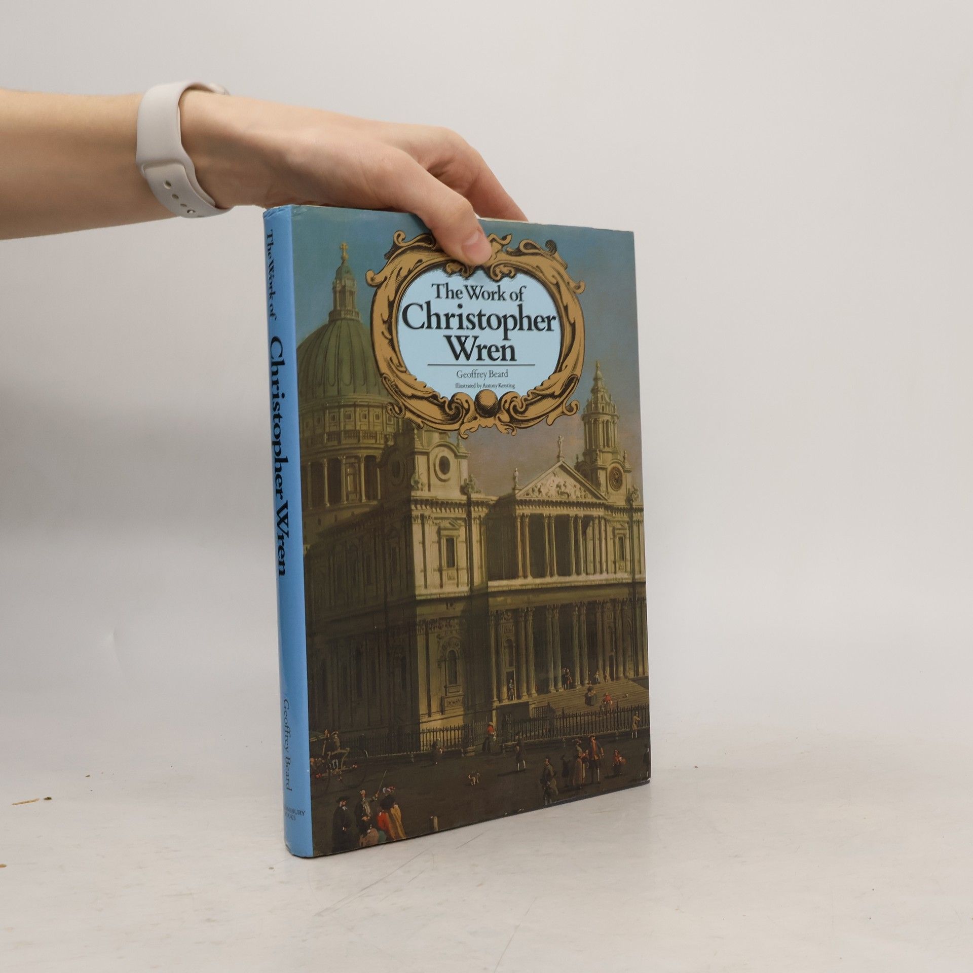 Geoffrey Beard The Work of Christopher Wren