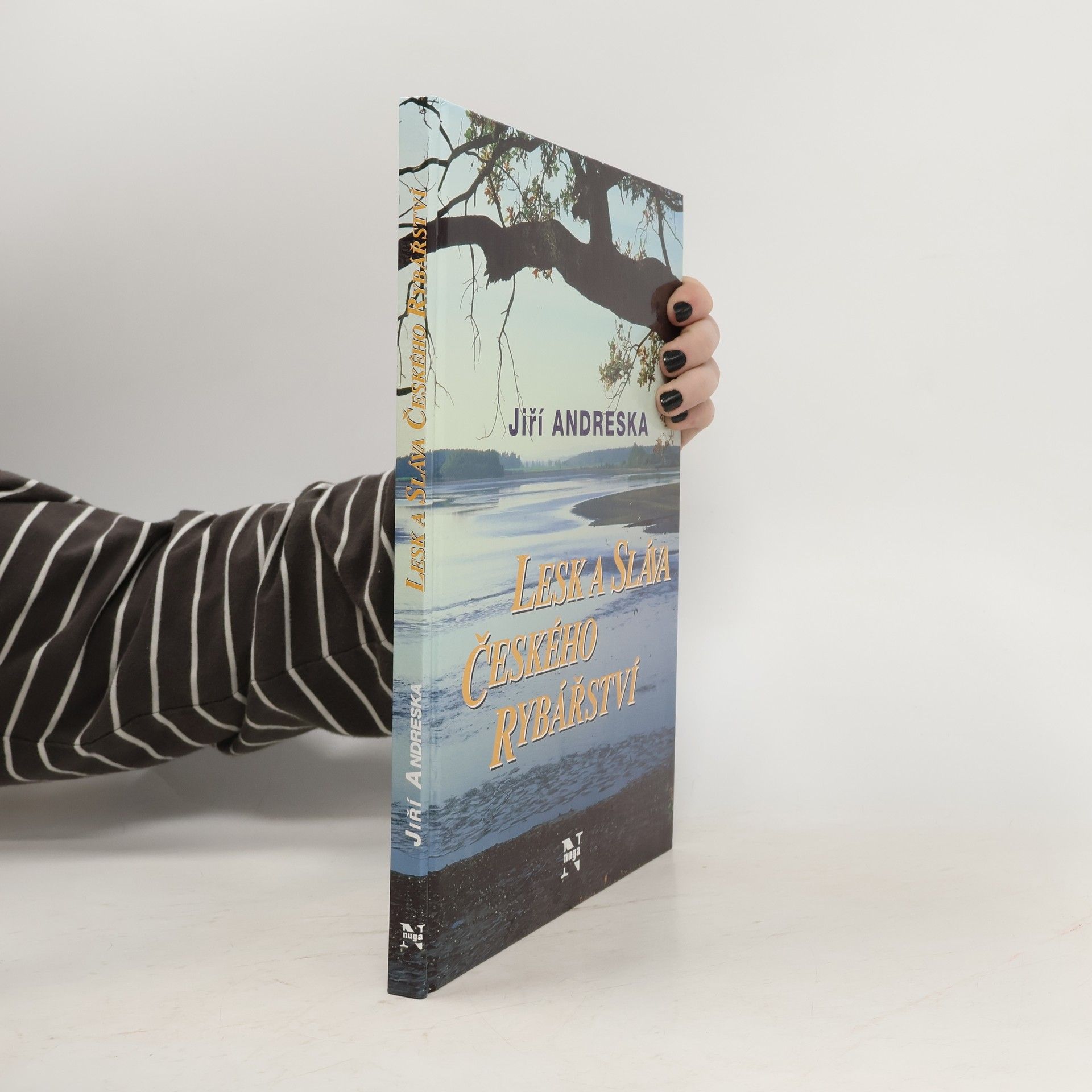 Jiří Andreska Lesk a sláva českého rybářství
