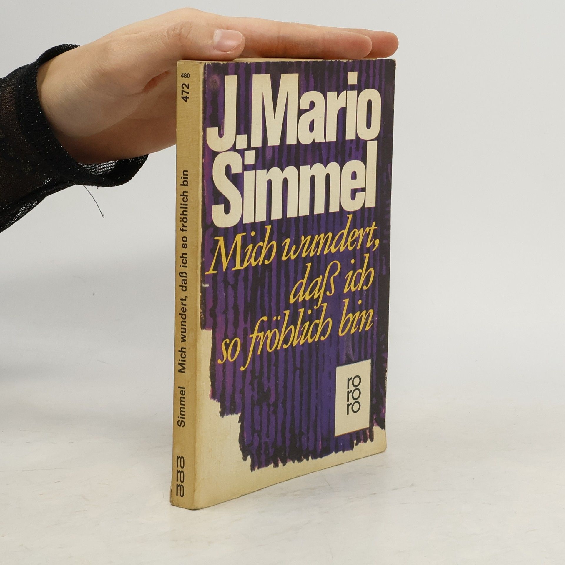 Johannes Mario Simmel Mich wundert, daß ich so fröhlich bin