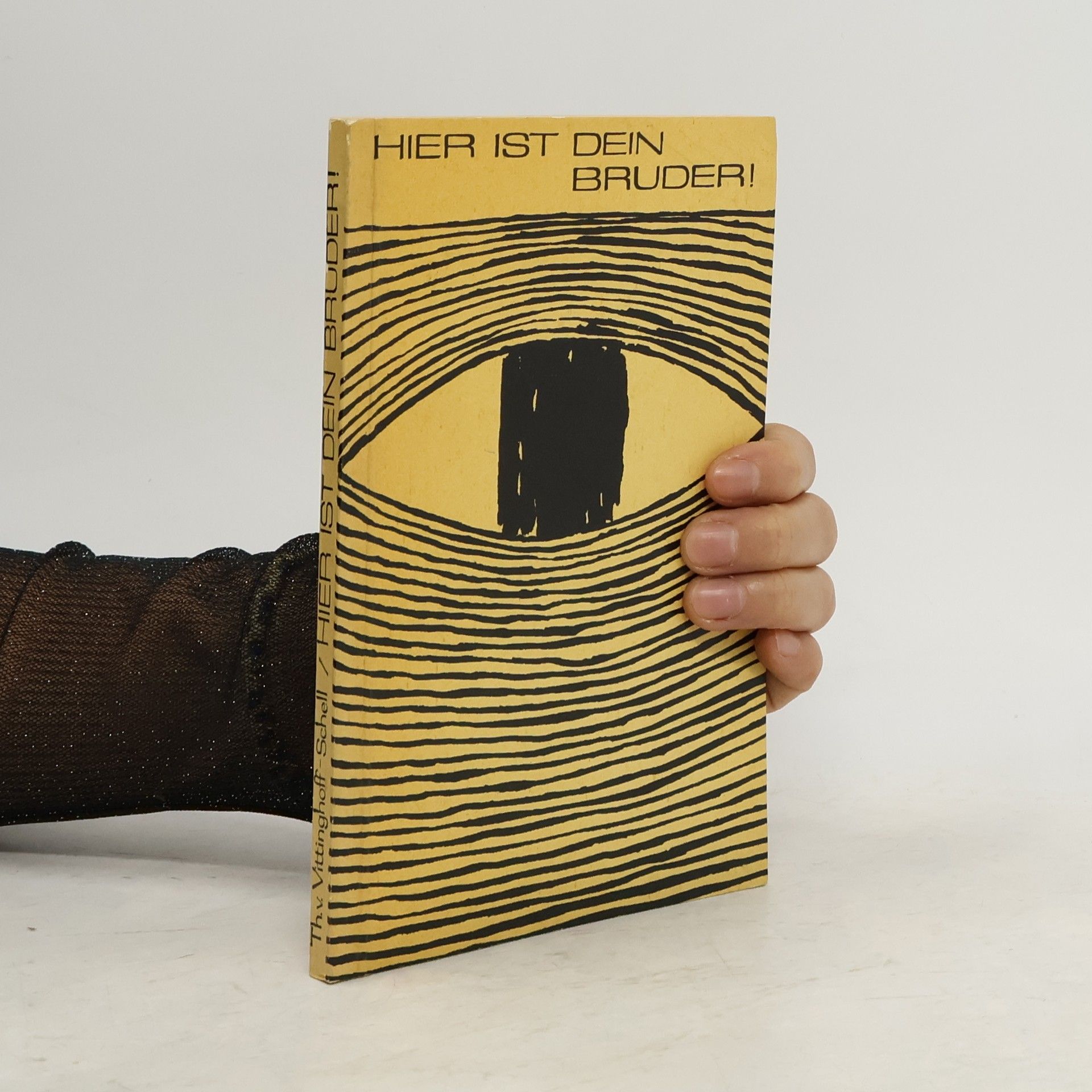 Theodor von Vittinghoff-Schell Hier ist dein Bruder!