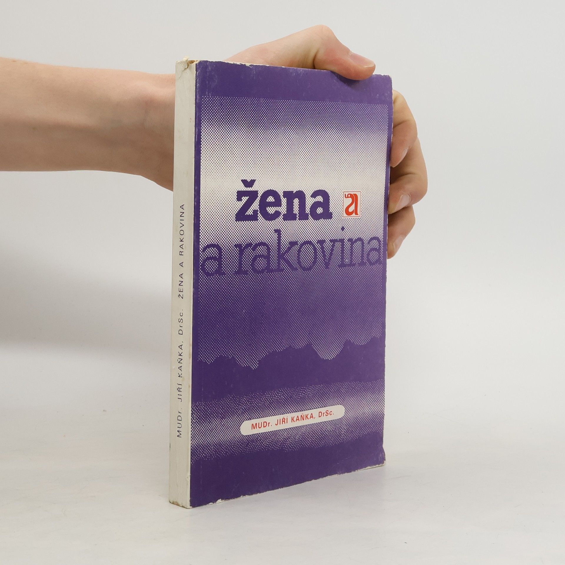 Jiří Kaňka Žena a rakovina