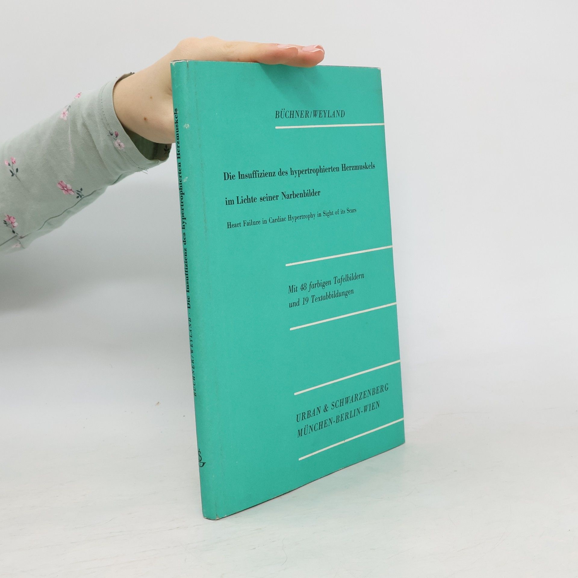Franz Büchner Die Insuffizienz des hypertrophierten Herzmuskels im Lichte seiner Narbenbilder