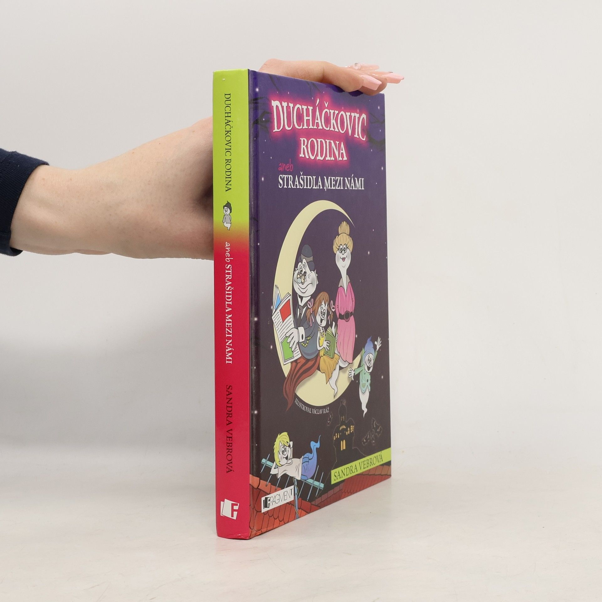 Sandra Vebrová Ducháčkovic rodina aneb, strašidla mezi námi