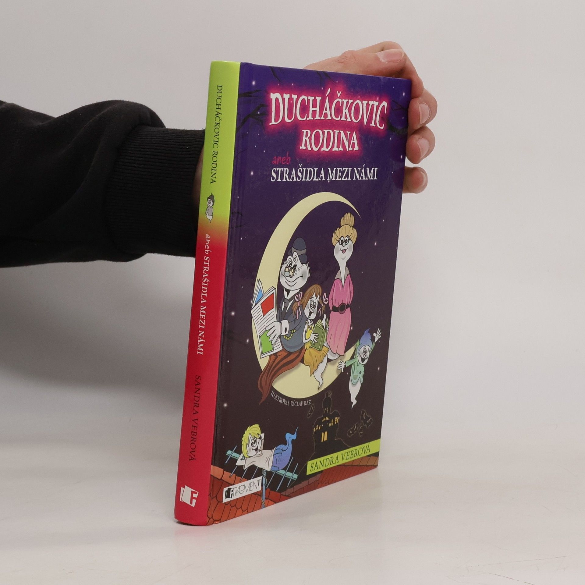 Sandra Vebrová Ducháčkovic rodina aneb, strašidla mezi námi