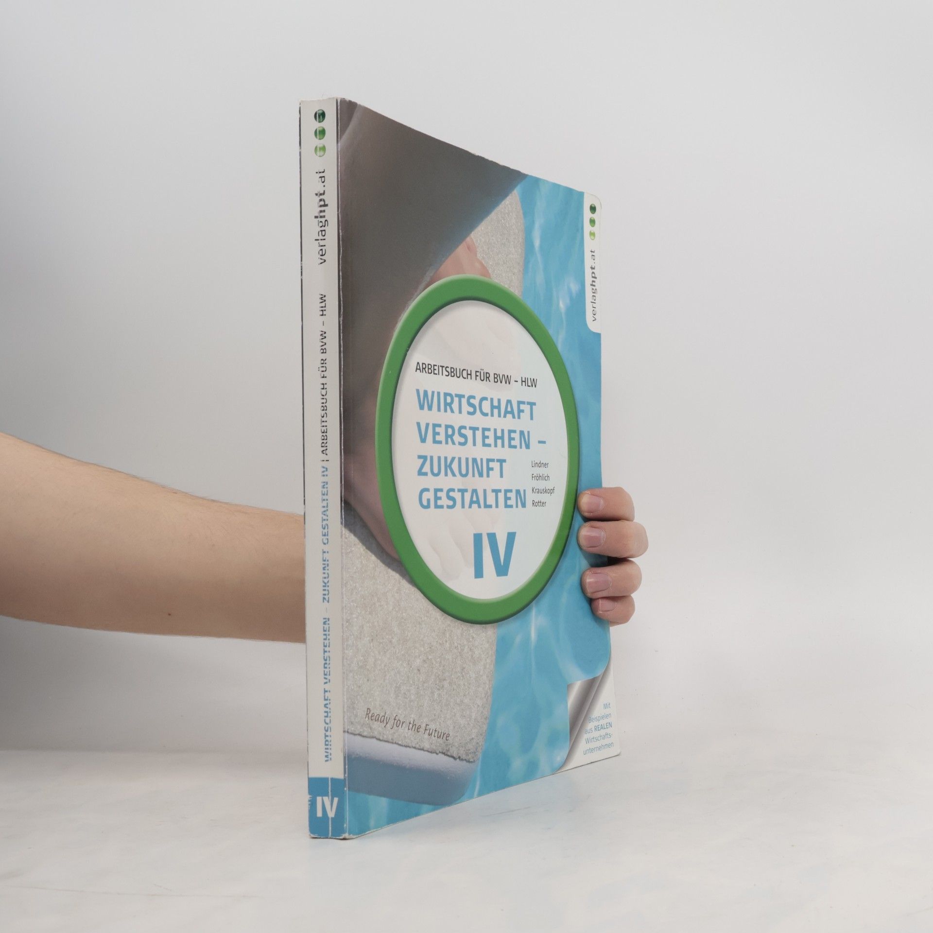 Arbeitsbuch für BVW - HLW - 4: Wirtschaft Verstehen - Zukunft Gestalten