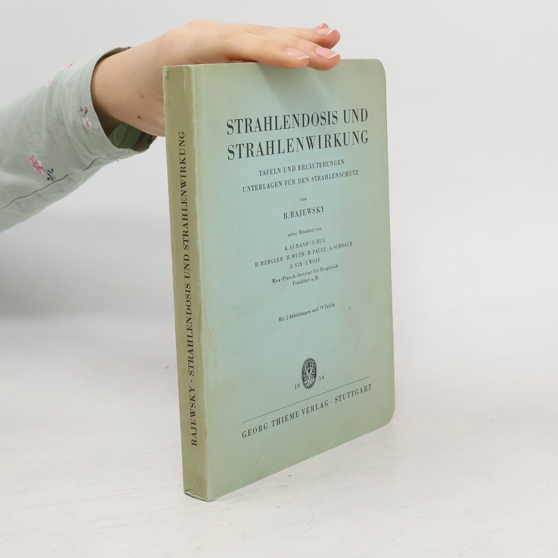 Boris Rajewsky Strahlendosis und Strahlenwirkung
