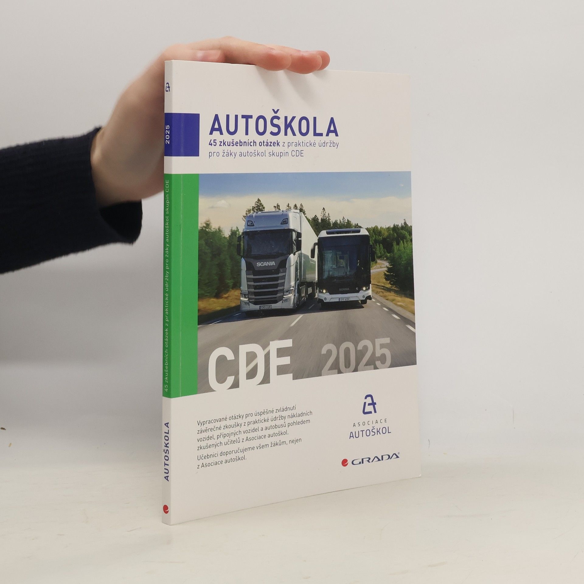 Collectif d'auteurs Autoškola : 45 zkušebních otázek z praktické údržby pro žáky autoškol skupin CDE : 2025