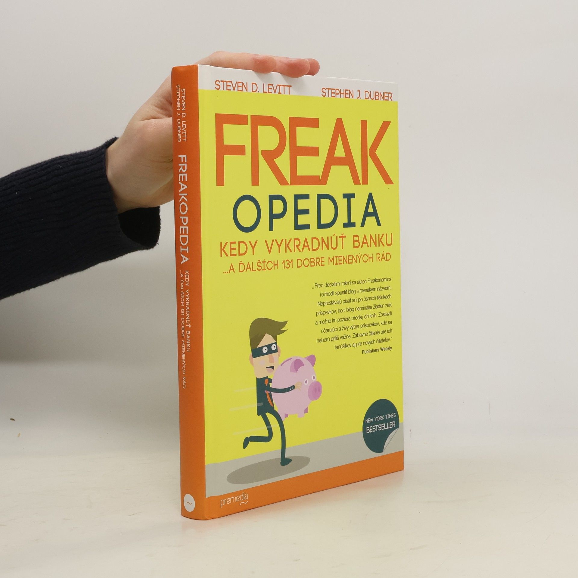 Steven Levitt Freakopedia - Kedy vykradnúť banku... a ďalších 131 dobre mienených rád