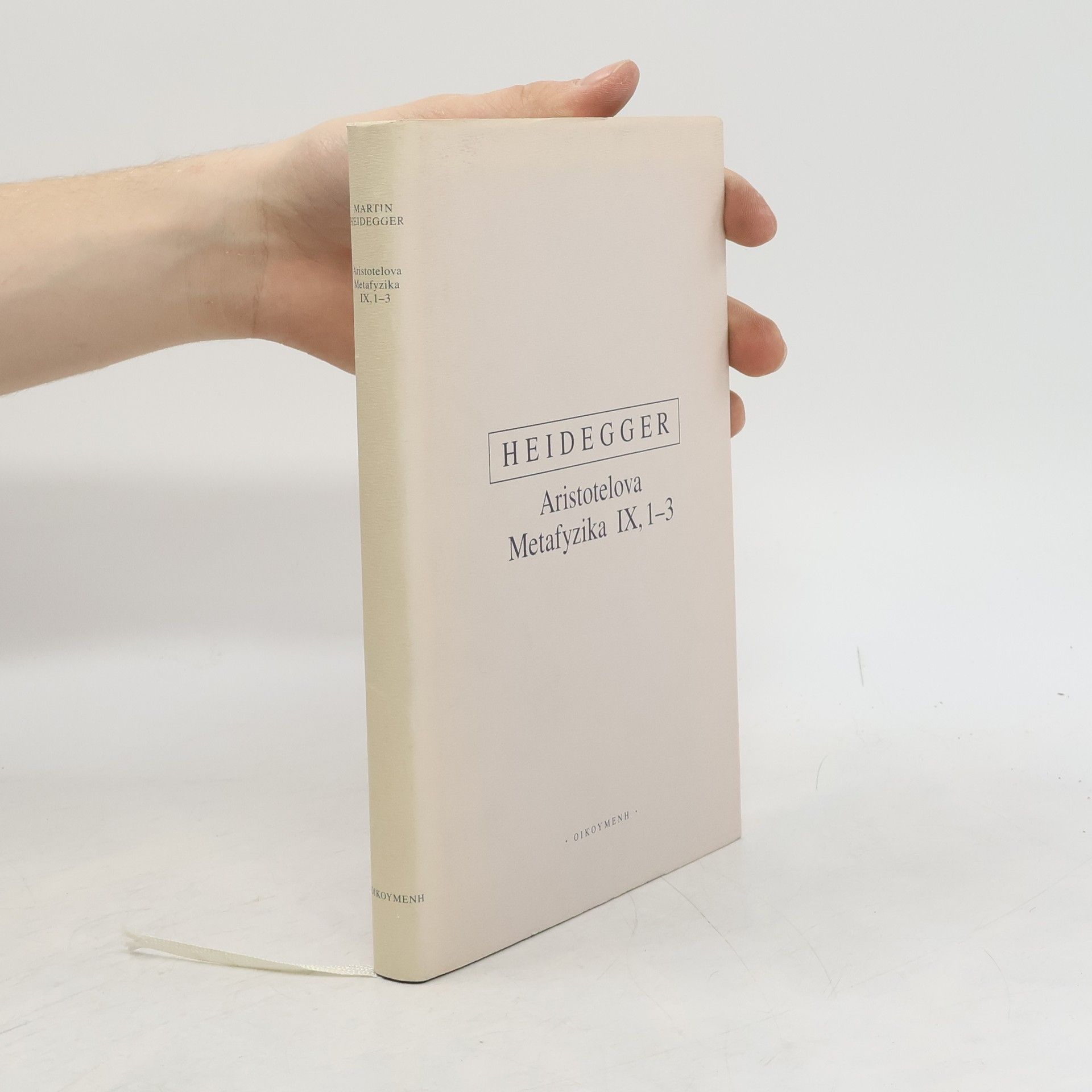 Martin Heidegger Aristotelova Metafyzika IX, 1-3 O bytí a skutečnosti síly