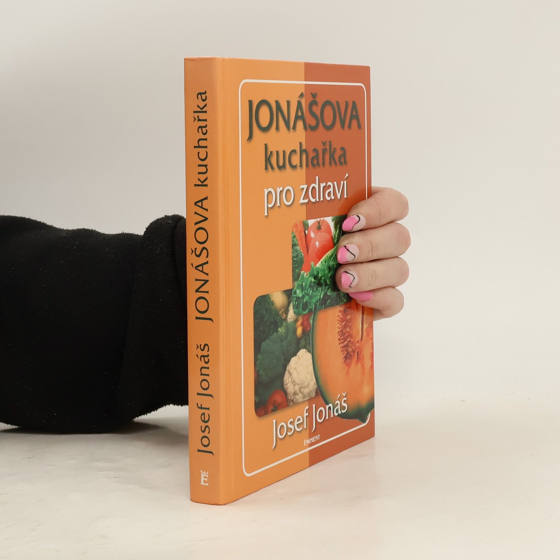 Josef Jonáš Jonášova kuchařka pro zdraví