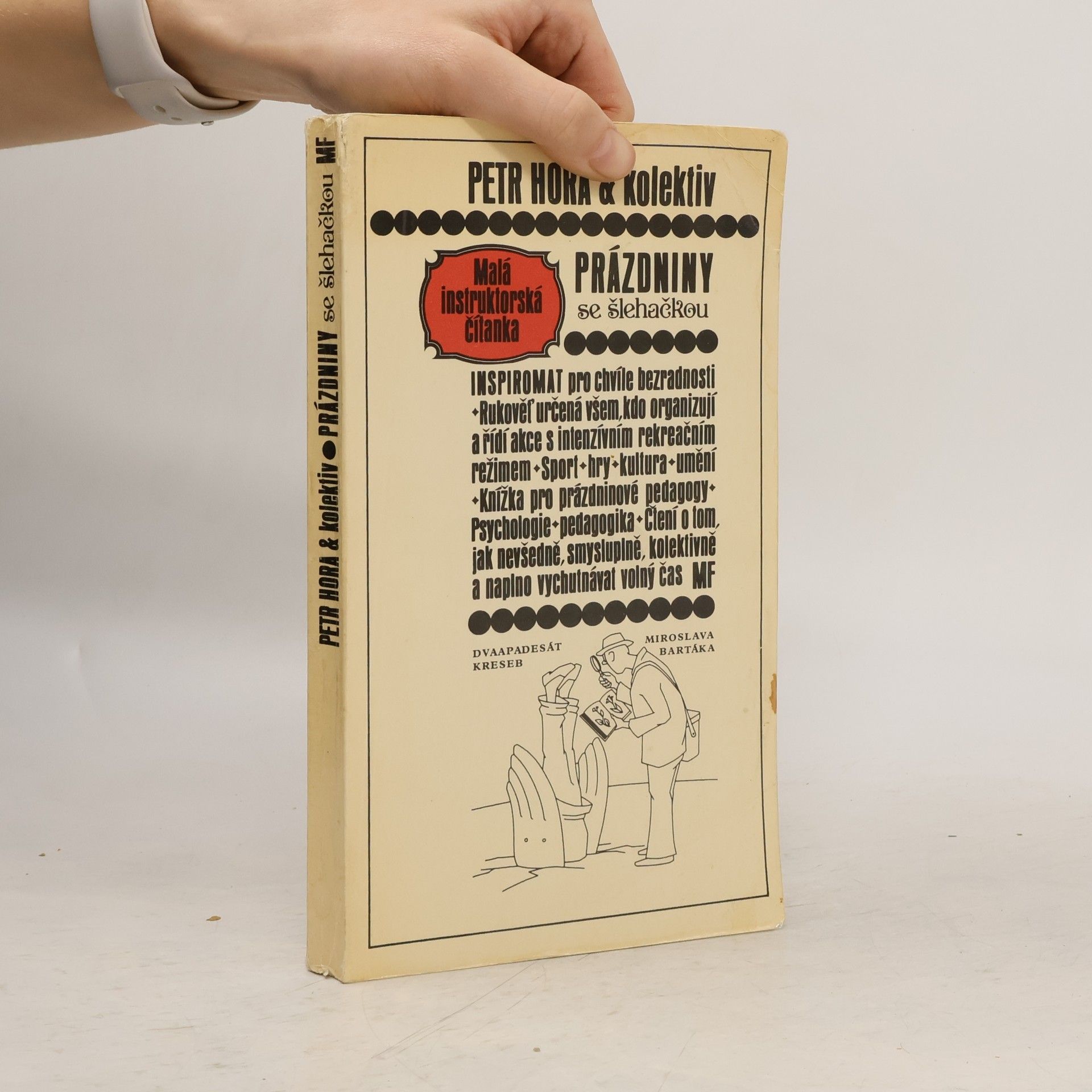 Petr Hora Hořejš Prázdniny se šlehačkou. Malá instruktorská čítanka