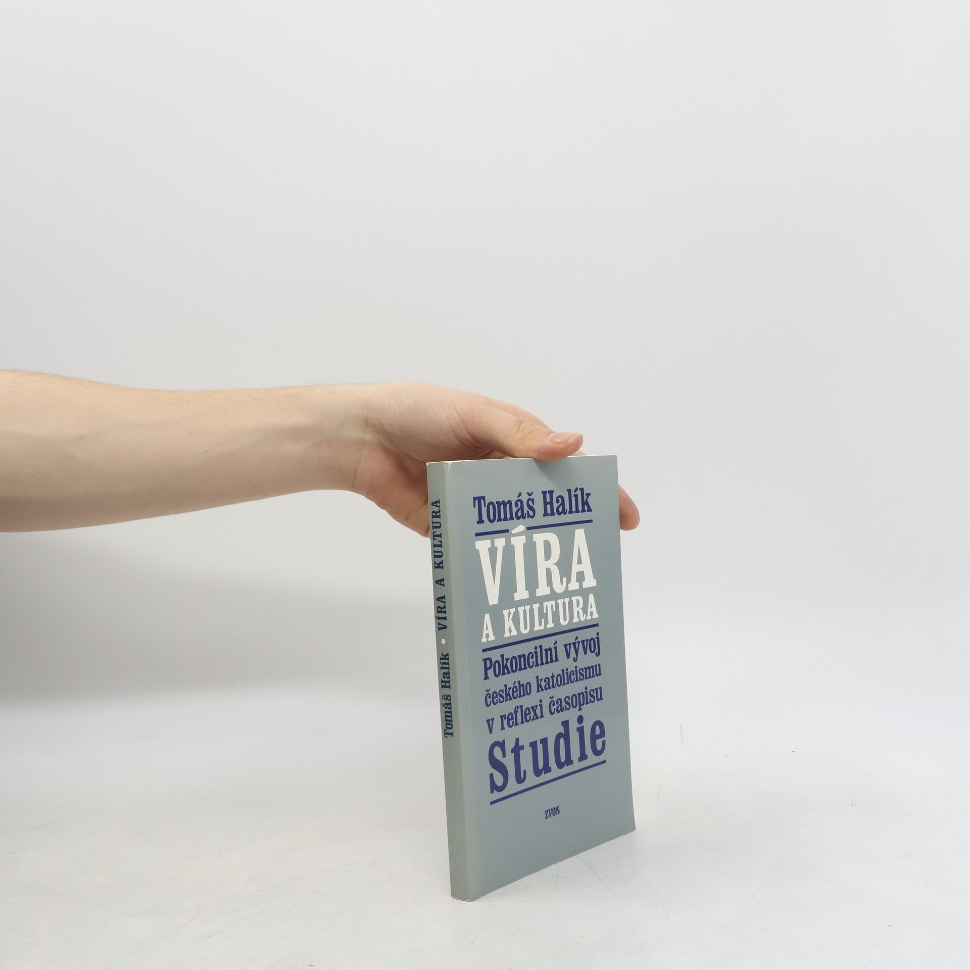 Tomáš Halík Víra a kultura. Pokoncilní vývoj českého katolicismu v reflexi časopisu Studie