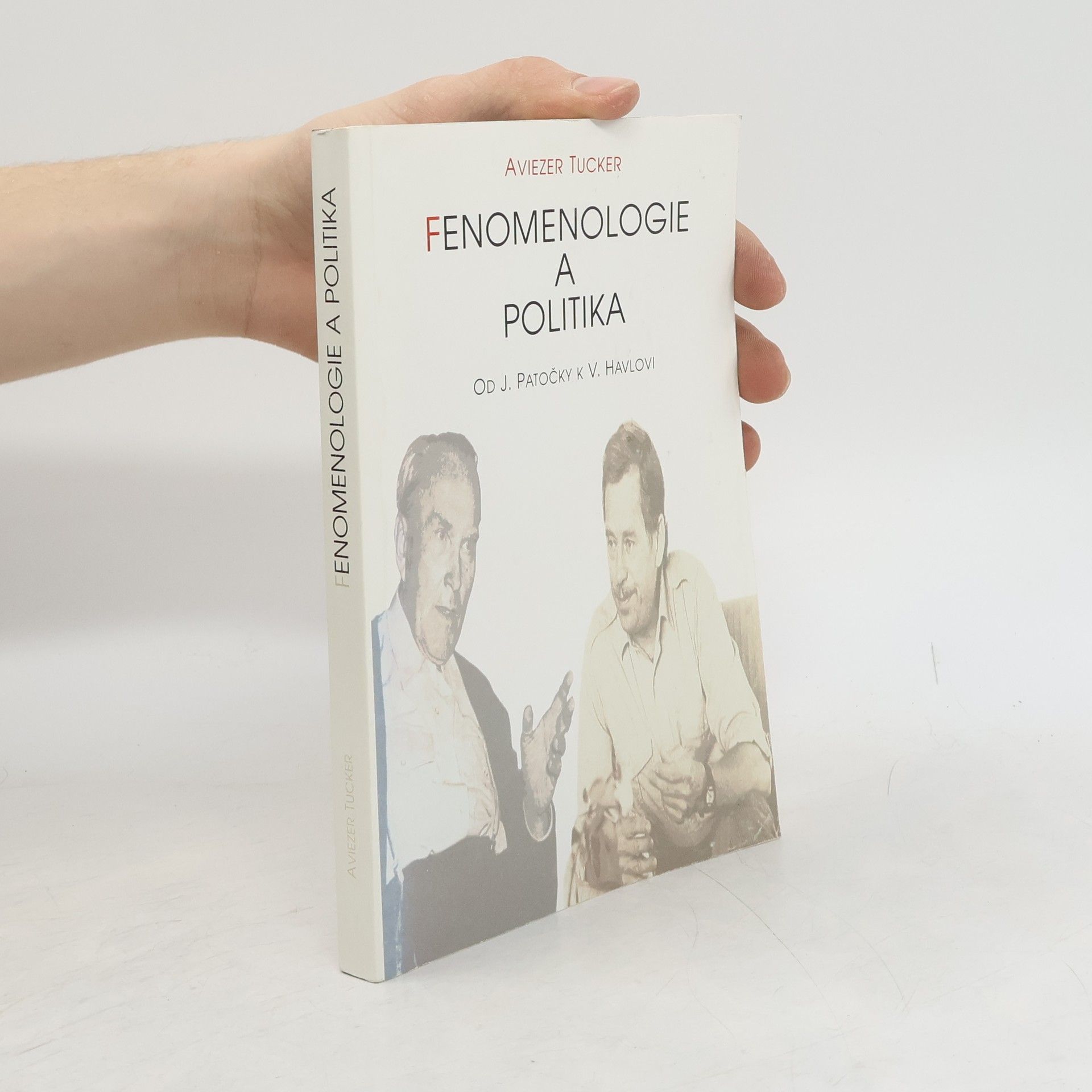 Aviezer Tucker Fenomenologie a politika