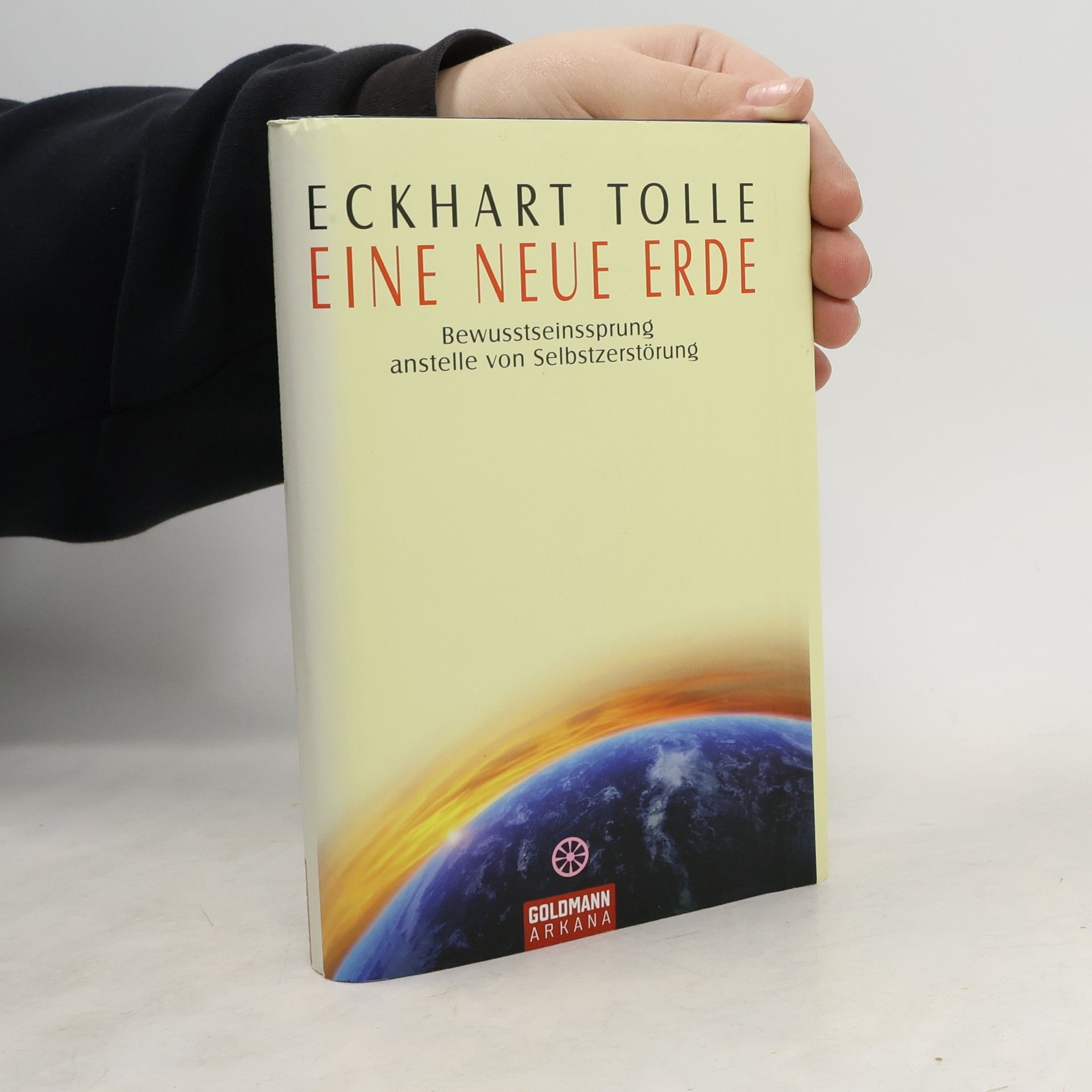 Eckhart Tolle Eine Neue Erde: Bewusstseinssprung anstelle Selbstzerstörung