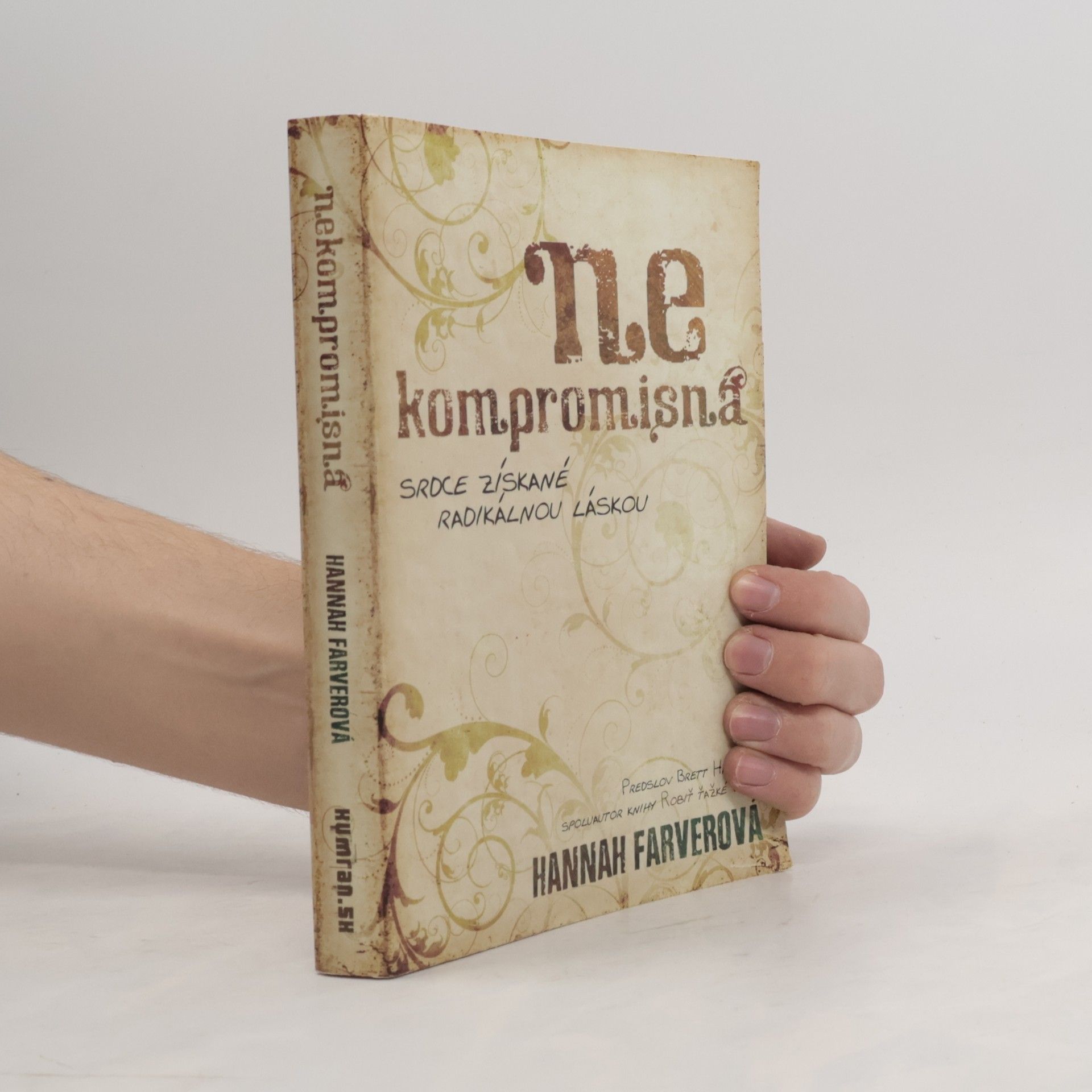 Hannah Farver Nekompromisná : srdce získané radikálnou láskou