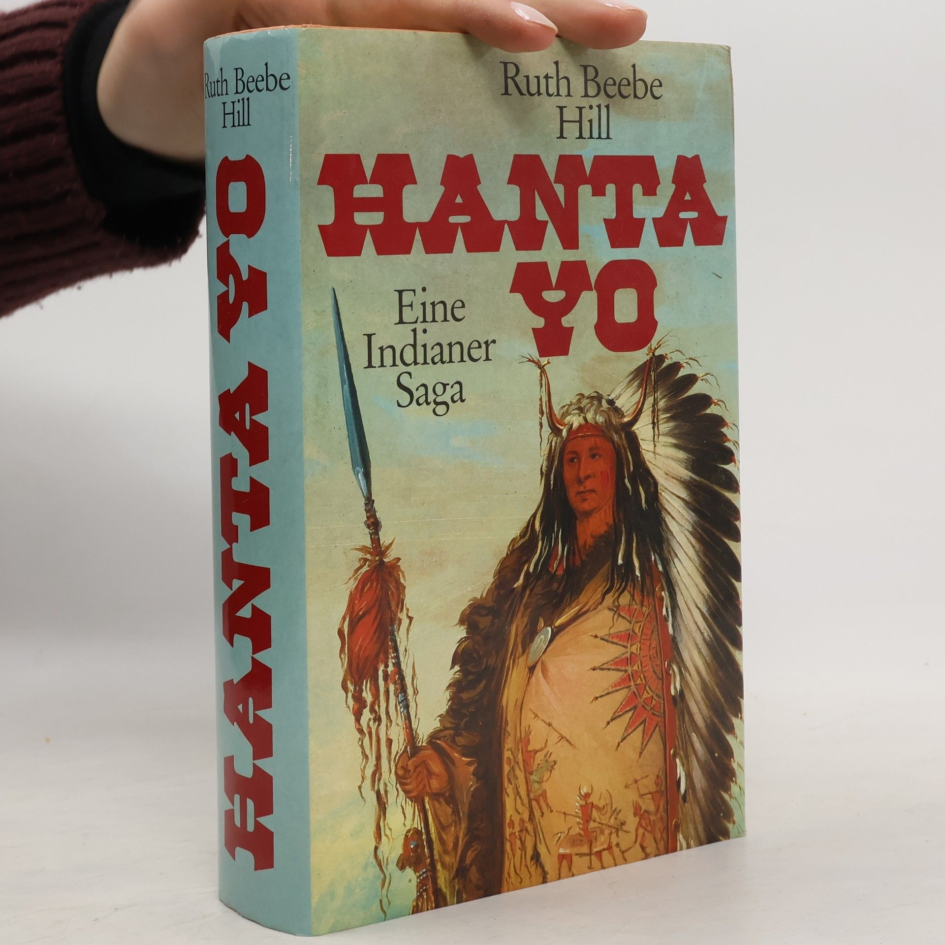 Ruth Beebe Hill Hanta Yo. Eine Indianer-Saga