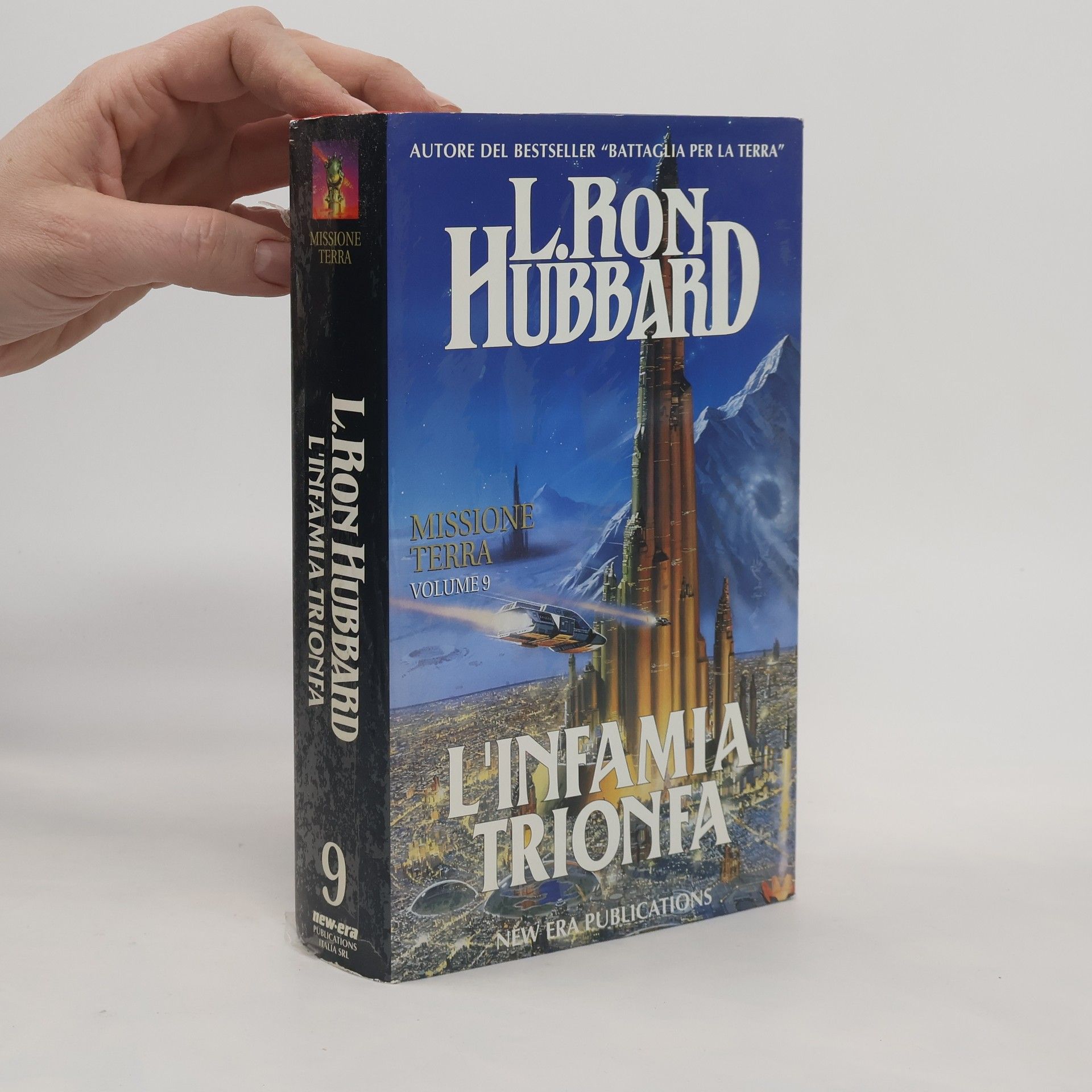 Lafayette Ronald Hubbard Missione Terra - 9: L'Infamia trionfa