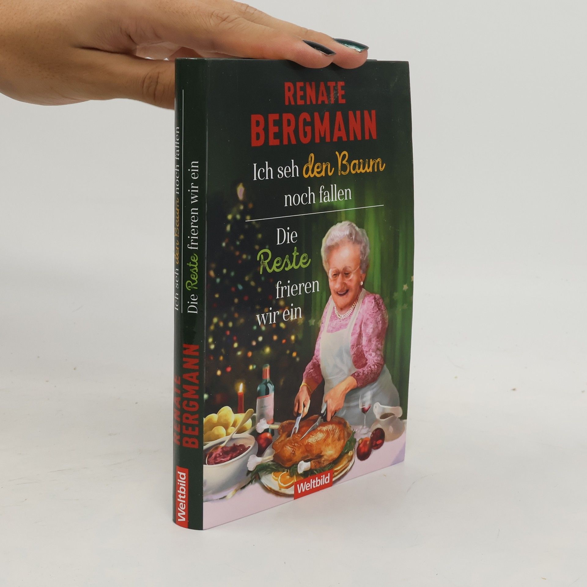 Renate Bergmann Ich seh den Baum noch fallen