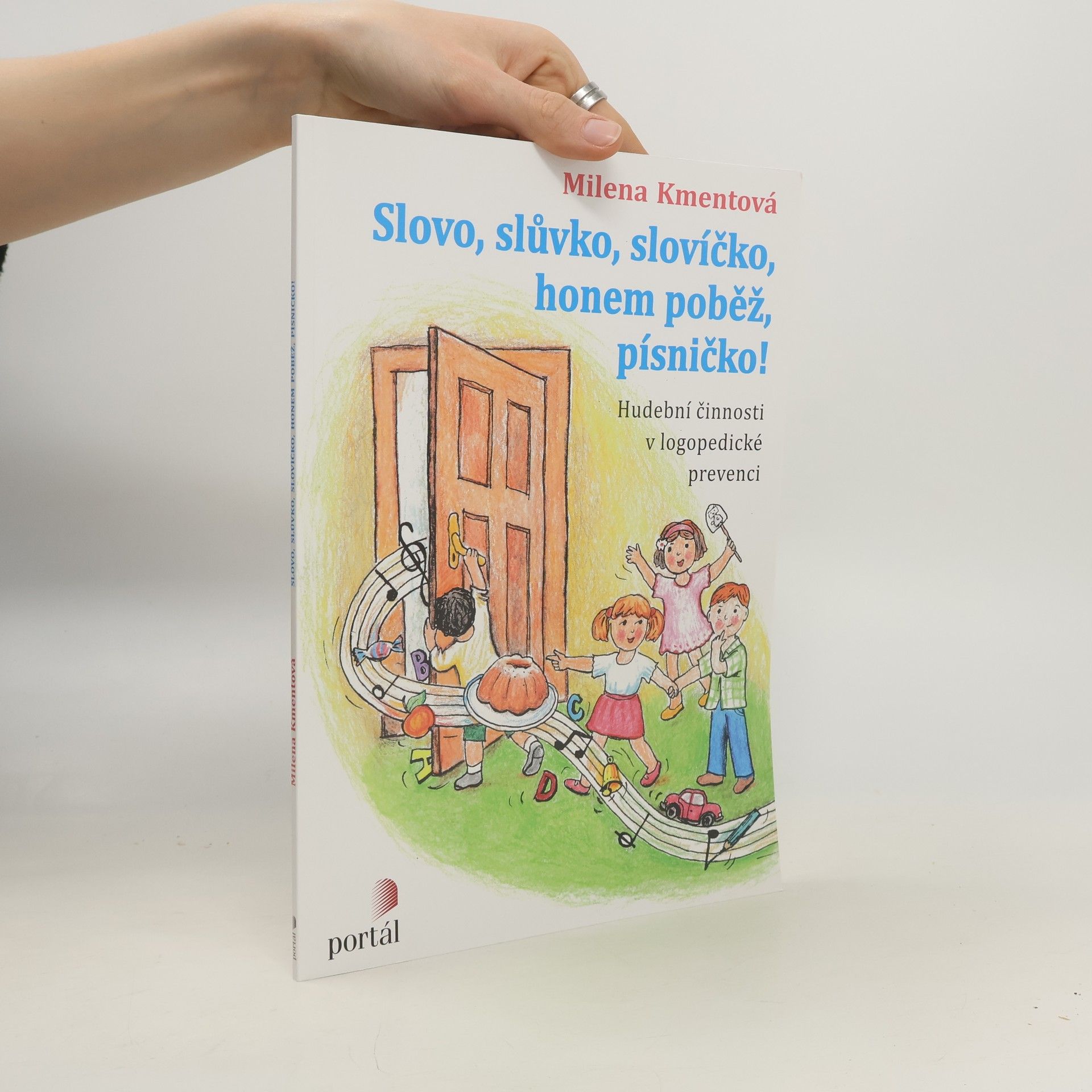 Milena Kmentová Slovo, slůvko, slovíčko, honem poběž, písničko!