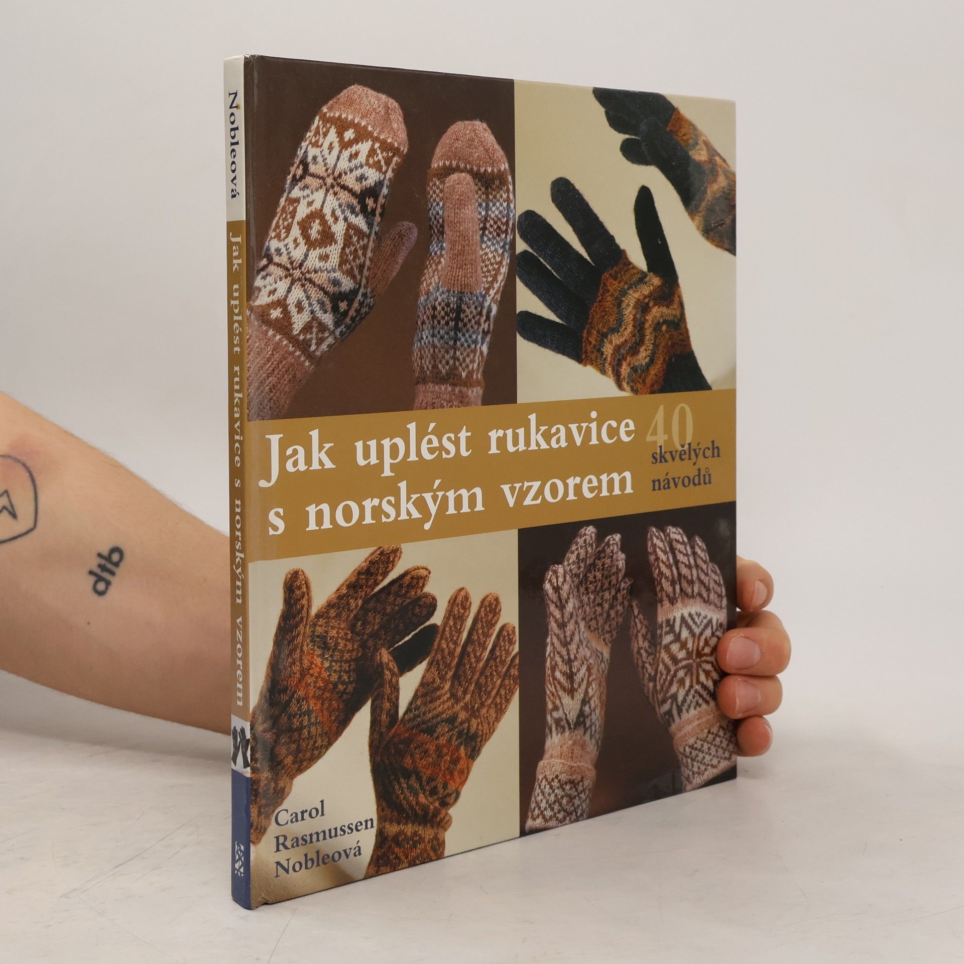 Carol R. Carol Rasmussen Noble Jak uplést rukavice s norským vzorem