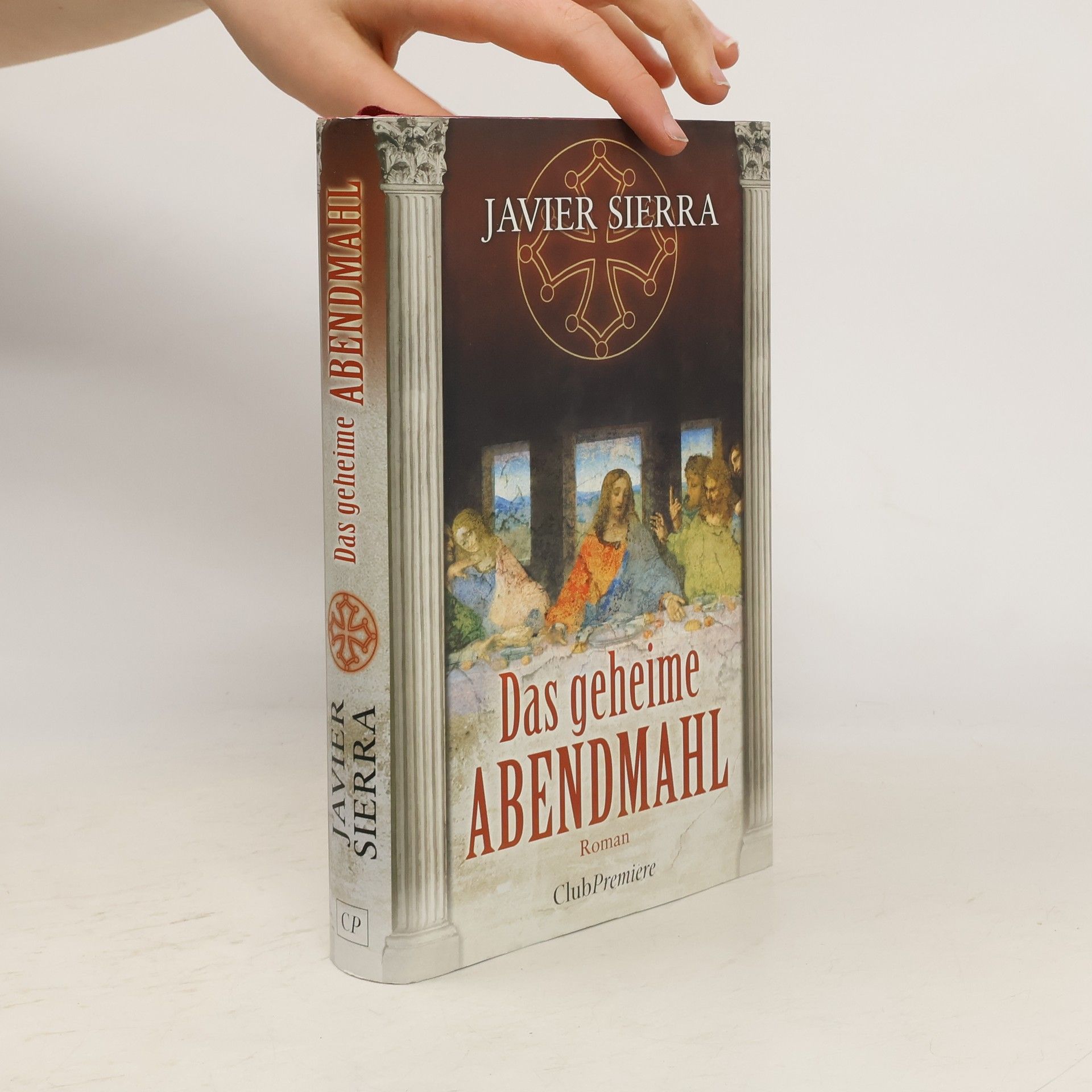 Javier Sierra Das geheime Abendmahl