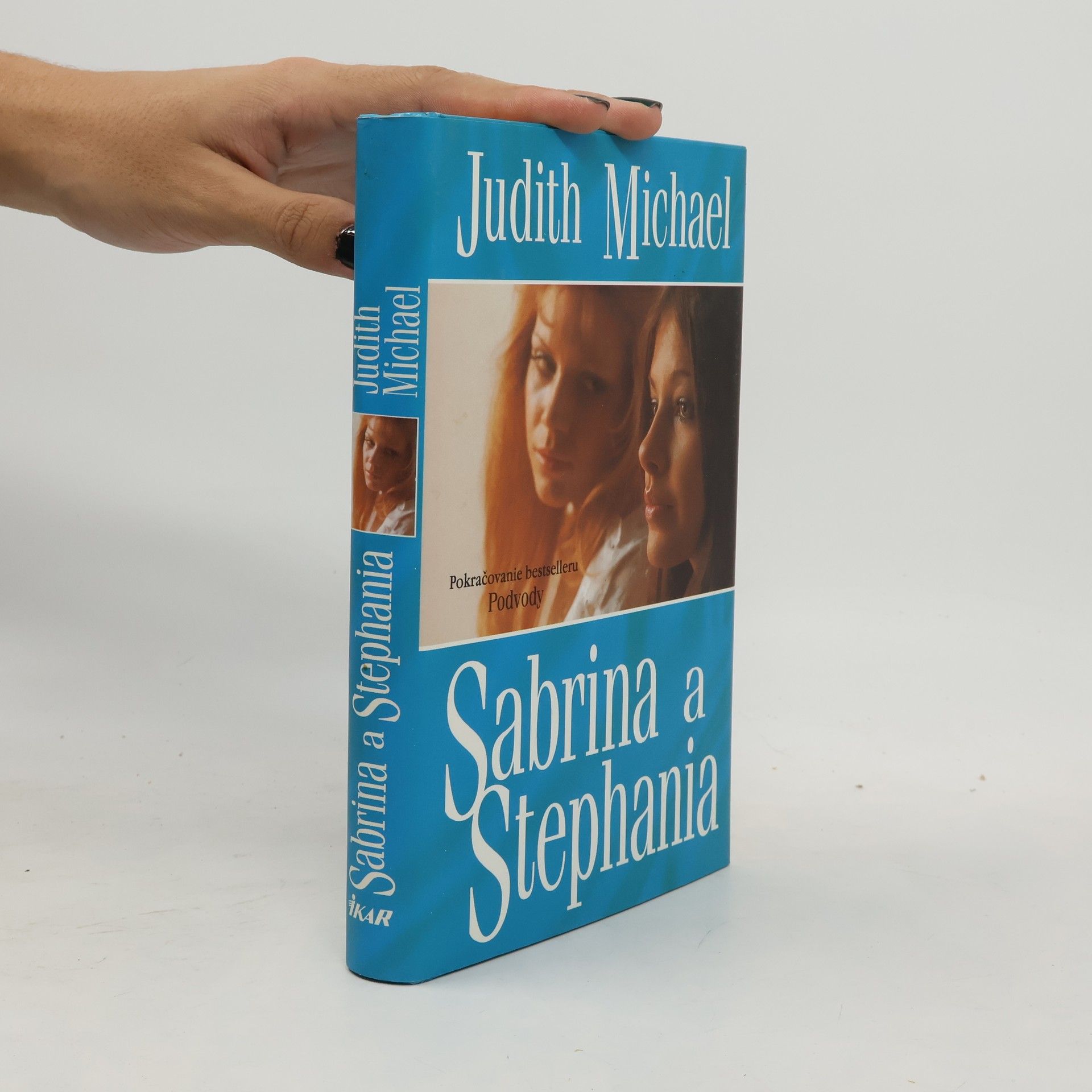 Judith Michael Sabrina a Stephania (pokračování bestselleru Podvody)