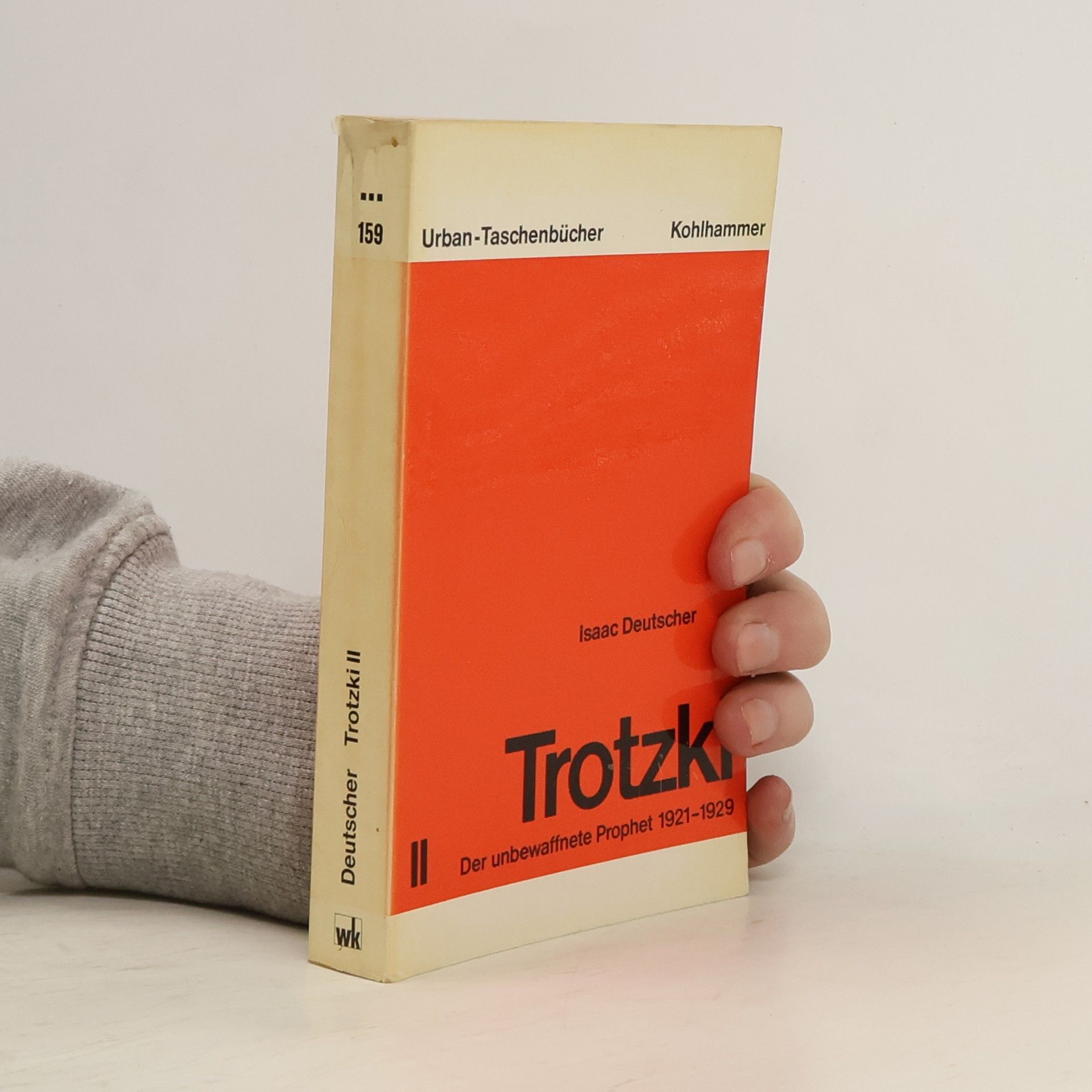 Isaac Deutscher Trotzki II: Der unbewaffnete Prophet 1921-1929