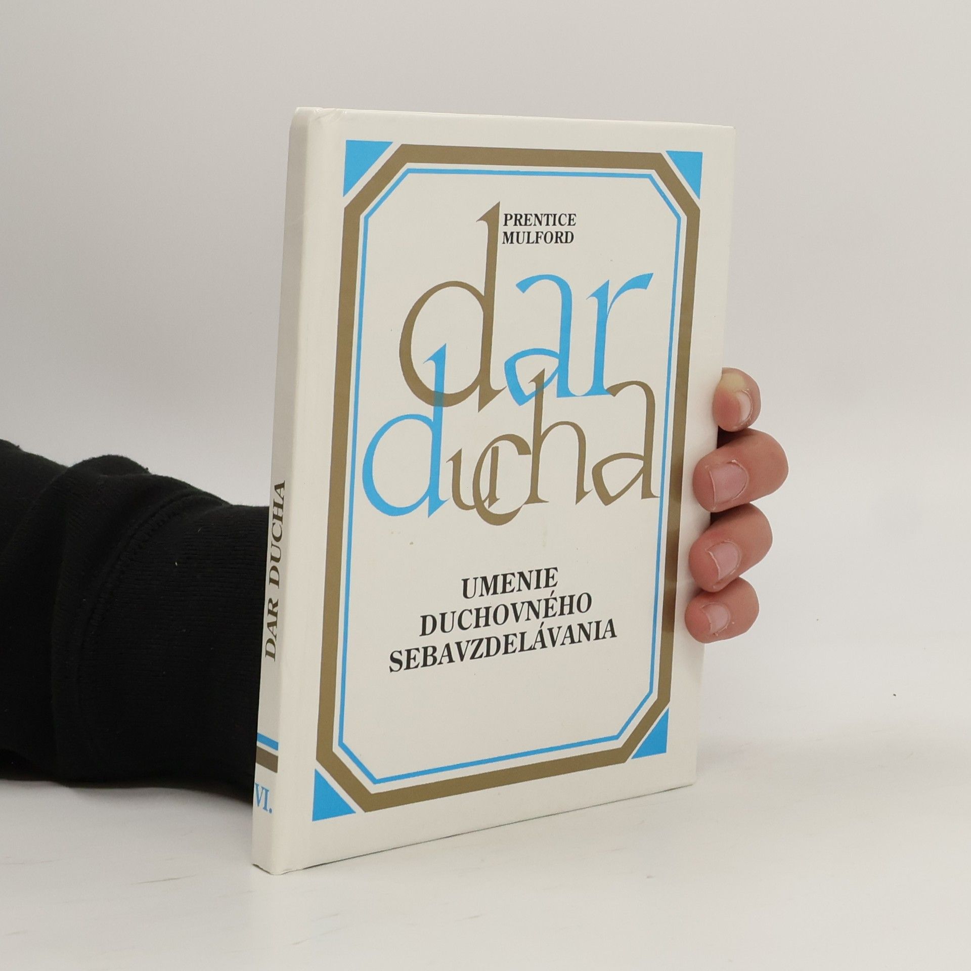 Prentice Mulford Dar ducha Umenia duchovného sebavzdelávania