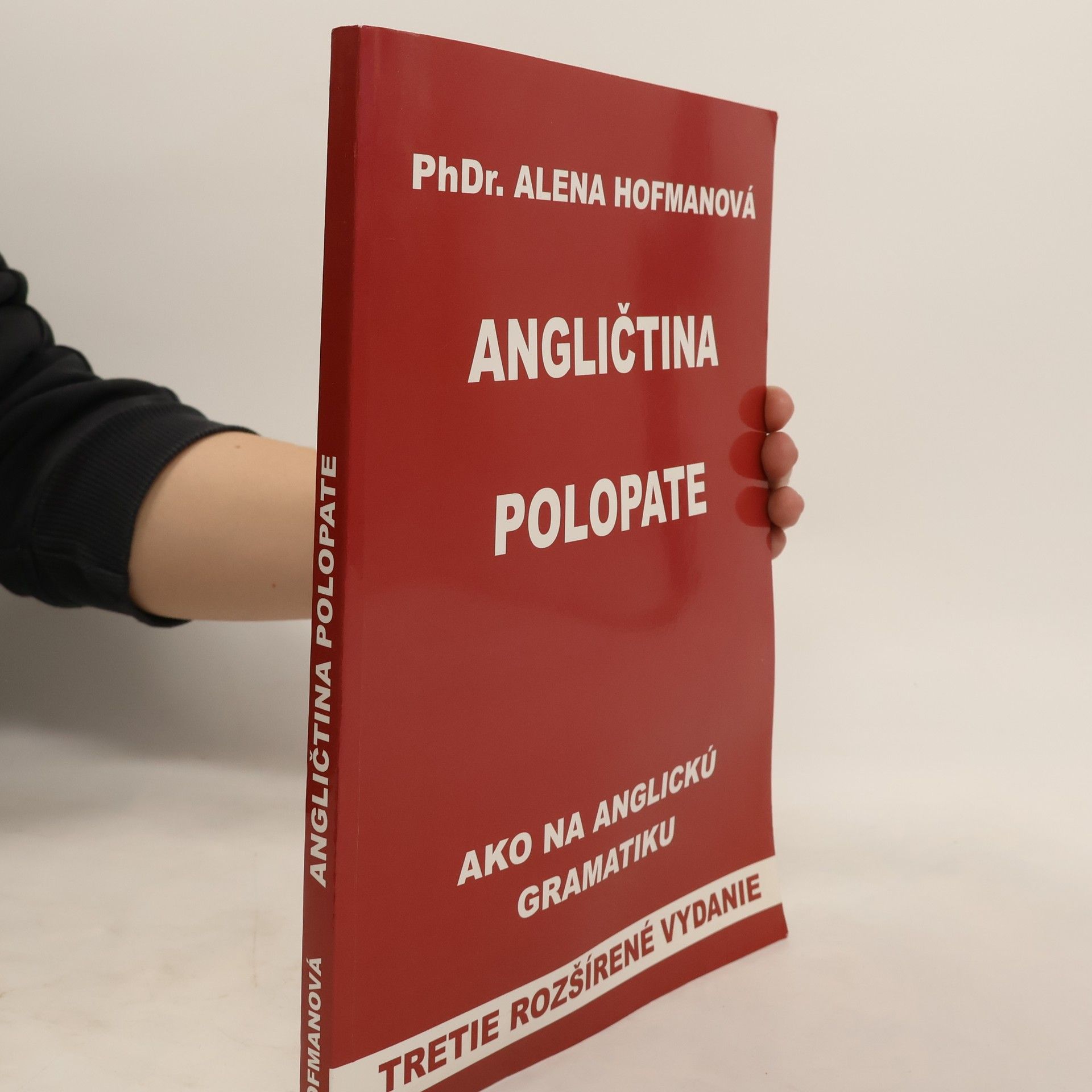 PhDr. Alena Hofmanová Polopate-Angličtina-3.vyd.-Ako na angl.gramatiku