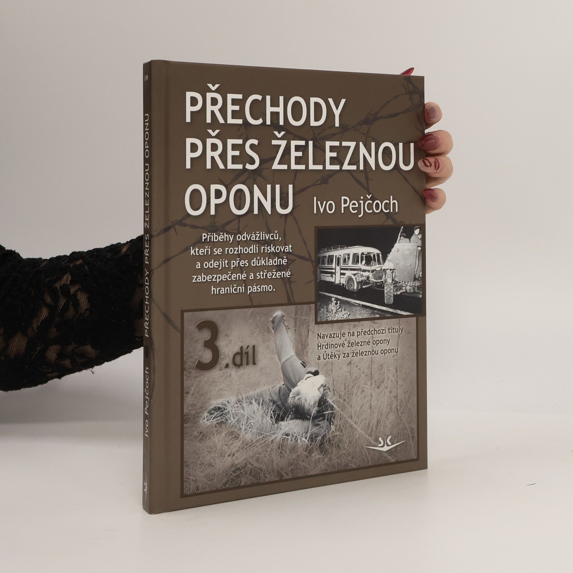 Ivo Pejčoch Přechody přes železnou oponu