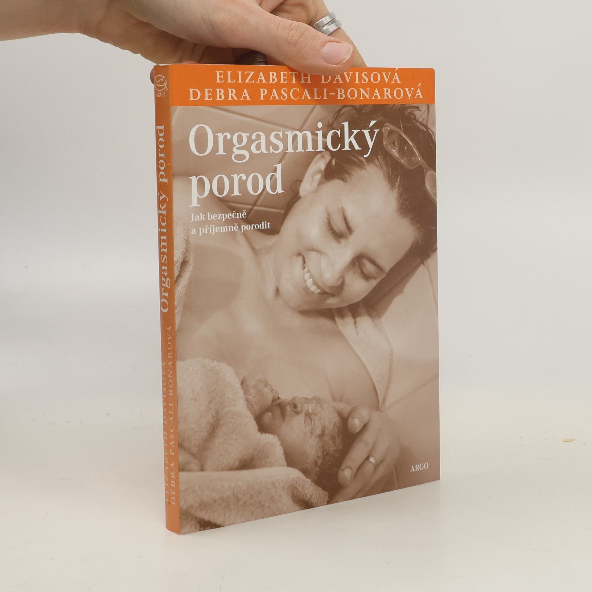 Elizabeth Davis Orgasmický porod: Jak bezpečně a příjemně porodit
