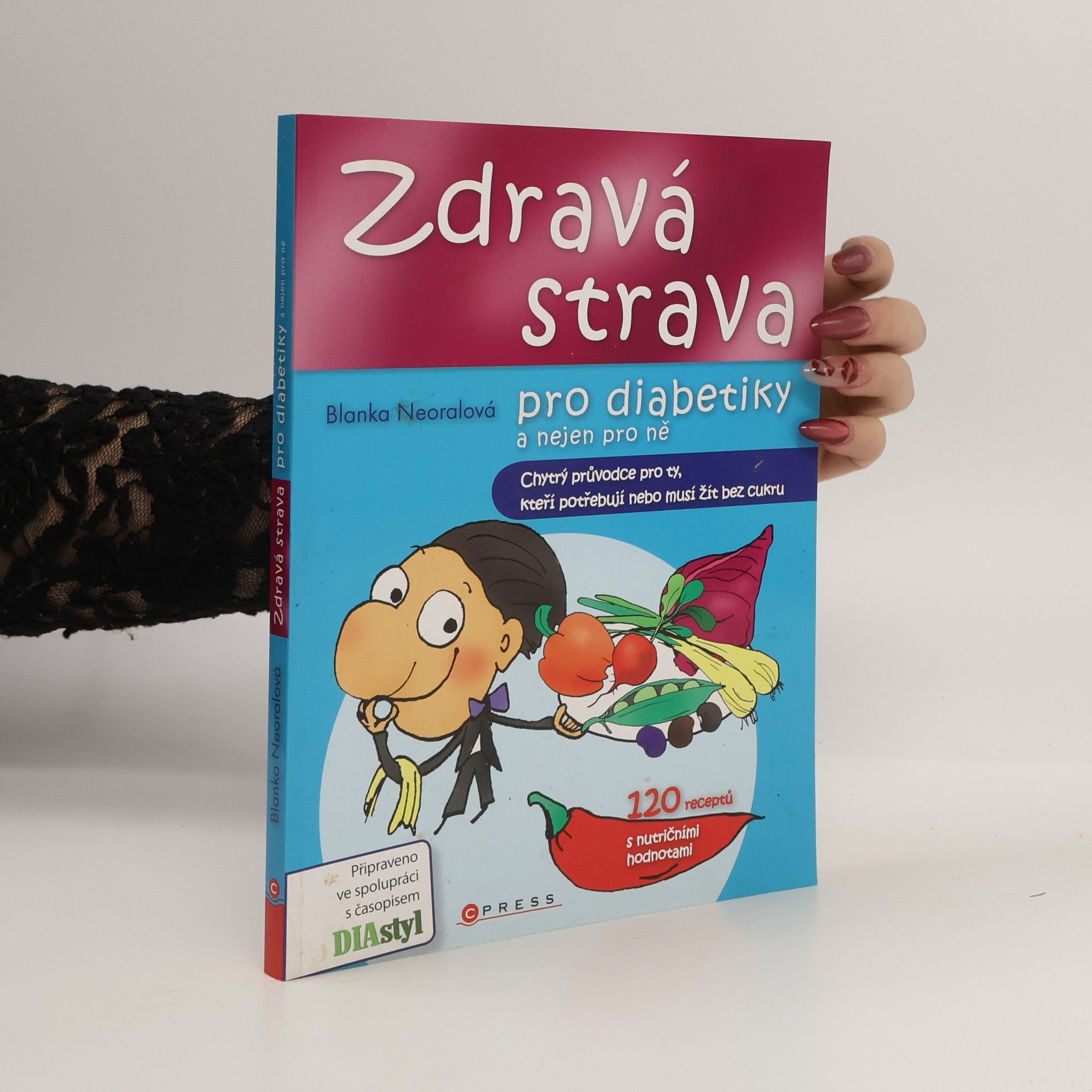 Blanka Neoralová Zdravá strava pro diabetiky a nejen pro ně