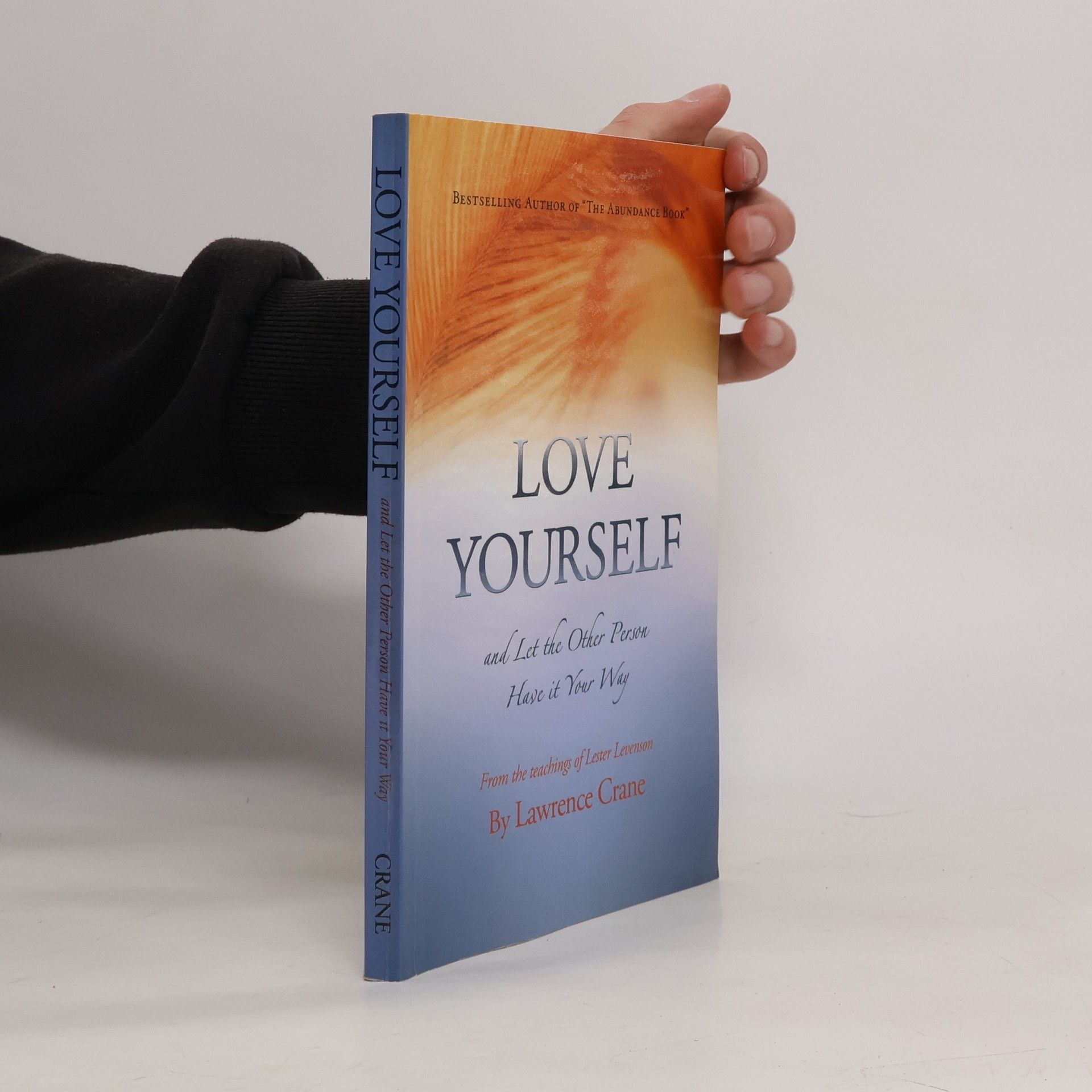 Lawrence Crane Love Yourself and Let the Other Person Have It Your Way