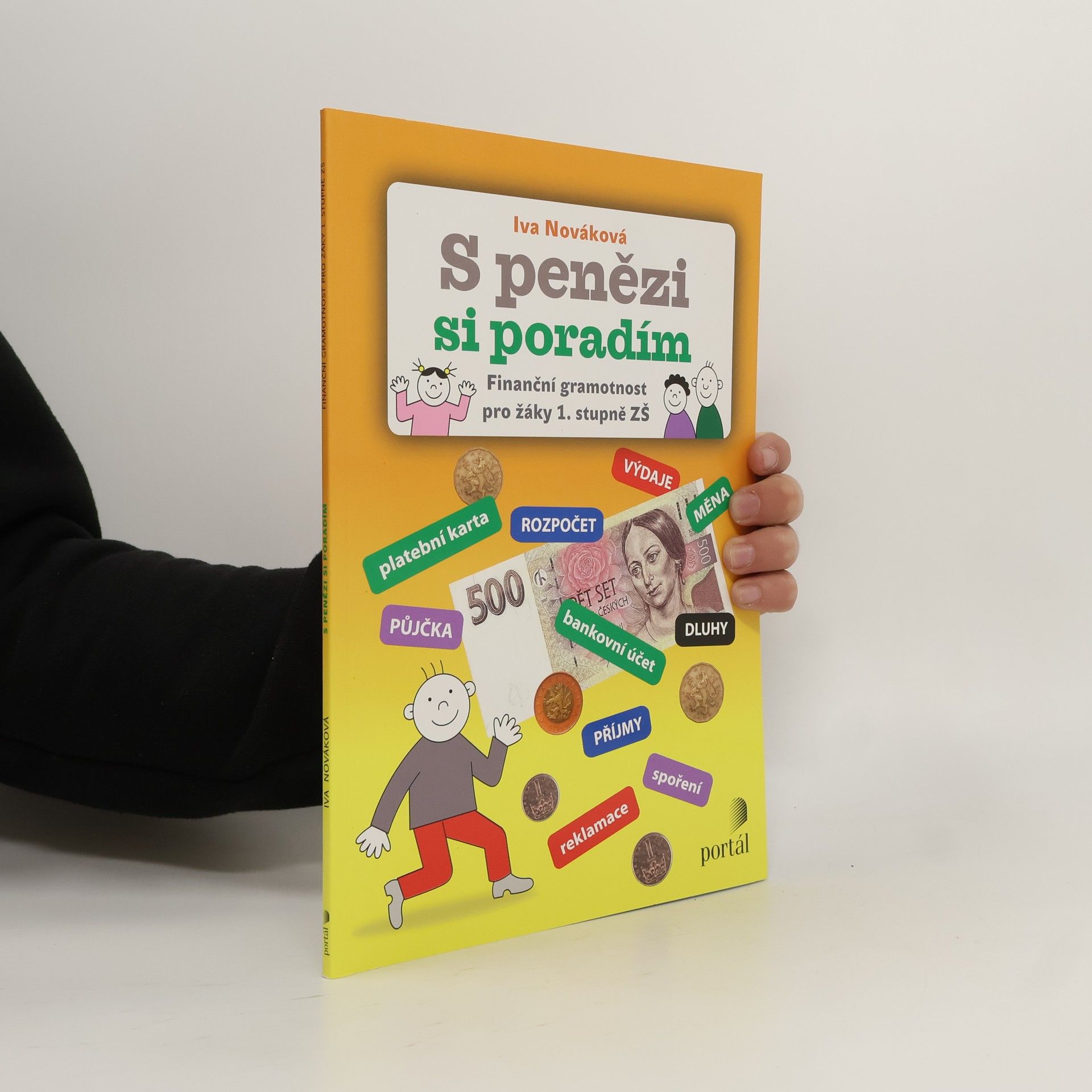 Iva Nováková S penězi si poradím - Finanční gramotnost pro žáky 1. stupně ZŠ