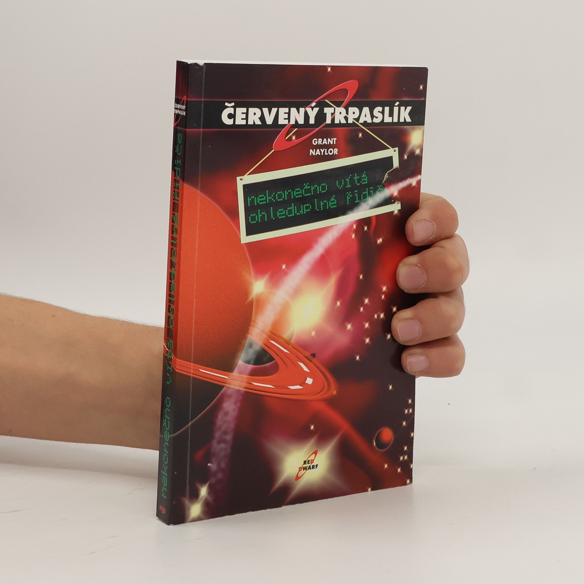 Grant Naylor Productions Červený trpaslík. Nekonečno vítá ohleduplné řidiče