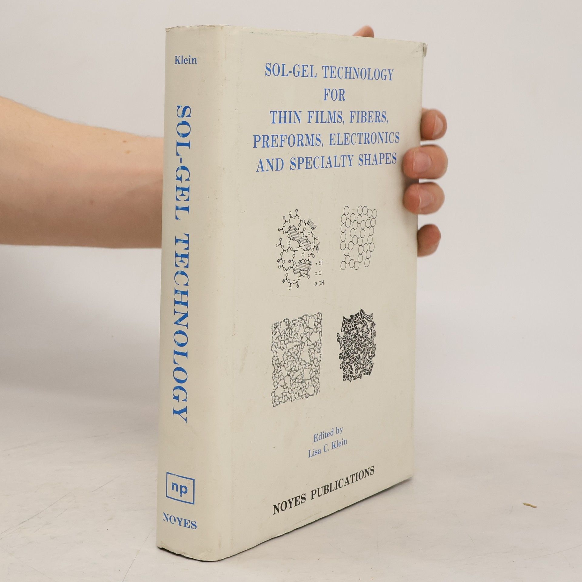 Lisa C. Klein Sol-Gel Technology for Thin Films, Fibers, Preforms, Electronics and Specialty Shapes