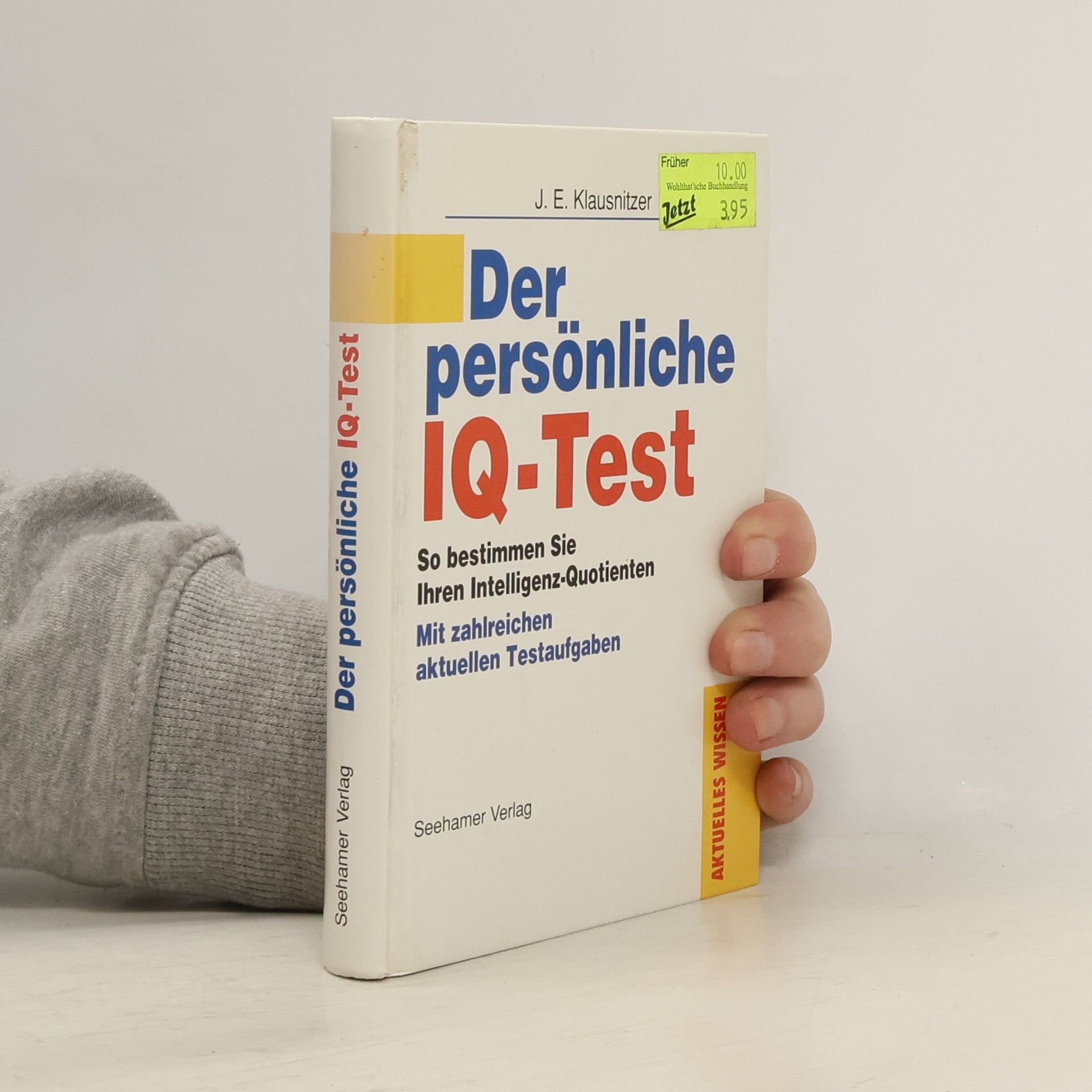 Josef E. Klausnitzer Der persönliche IQ-Test