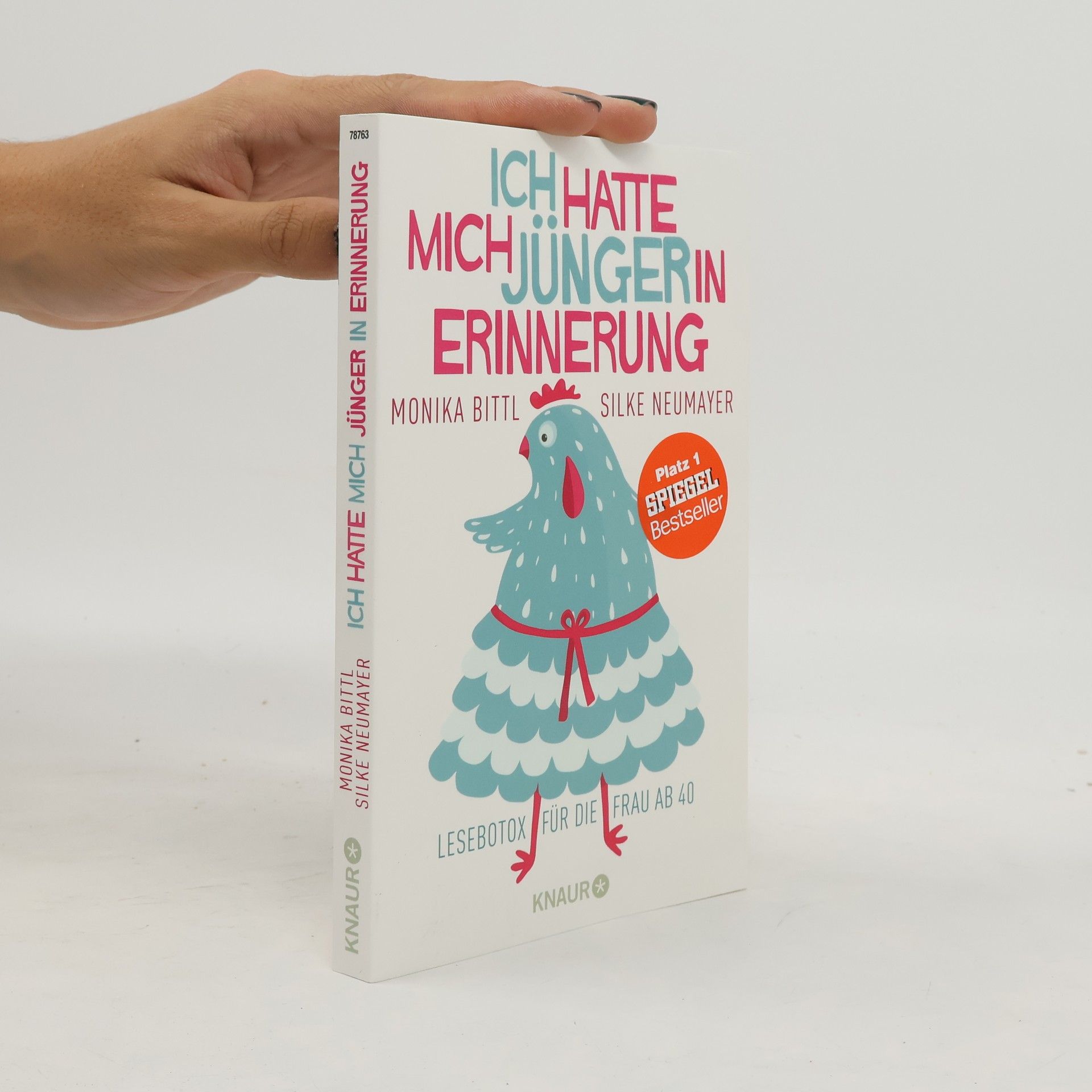 Monika Bittl Ich hatte mich jünger in Erinnerung