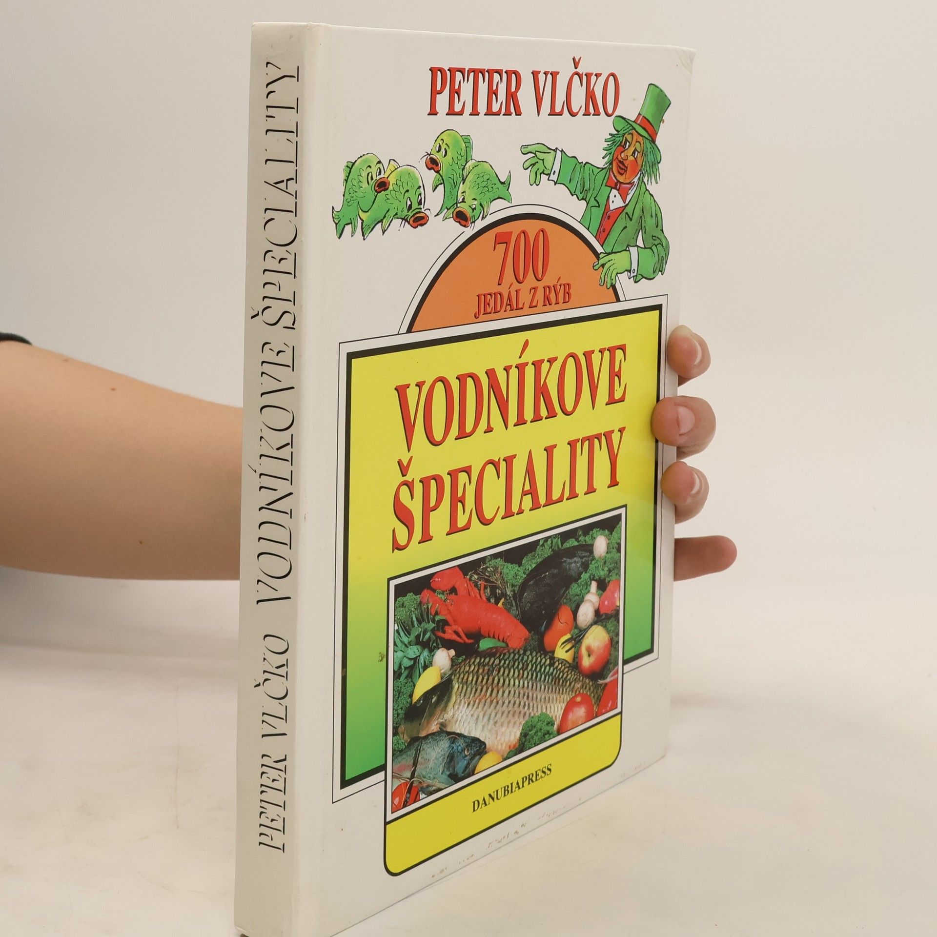 Peter Vlčko 700 Jedál z Rýb. Vodníkove Špeciality