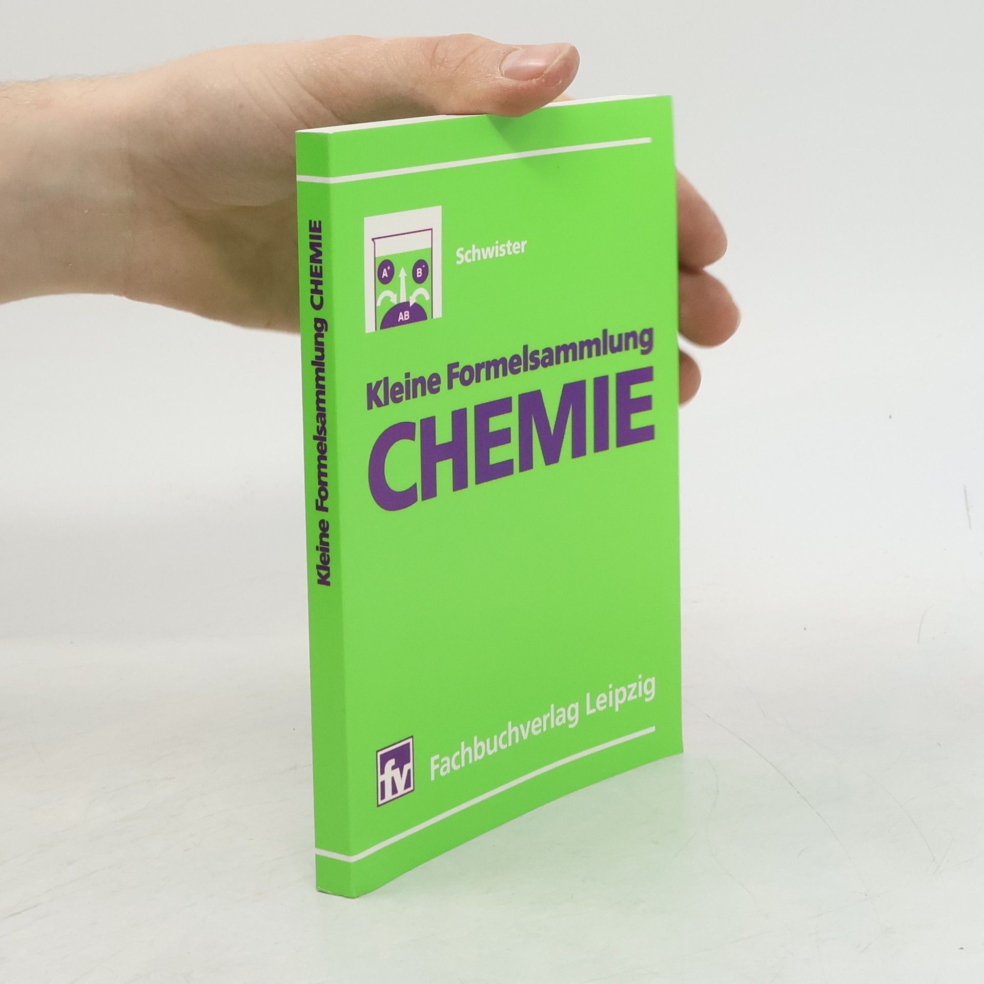 Karl Schwister Kleine Formelsammlung Chemie
