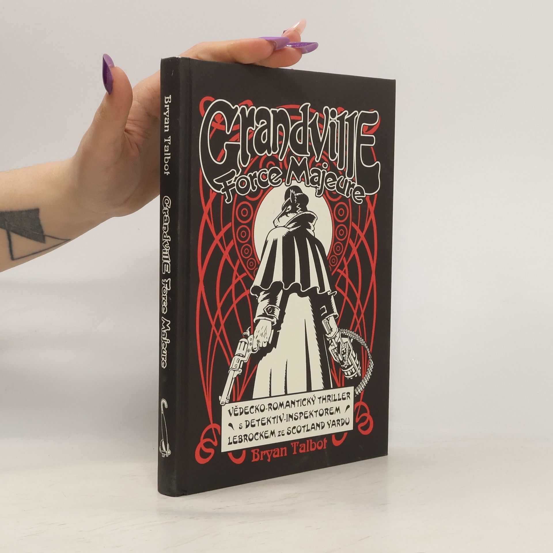 Bryan Talbot Grandville 5: Force Majeure