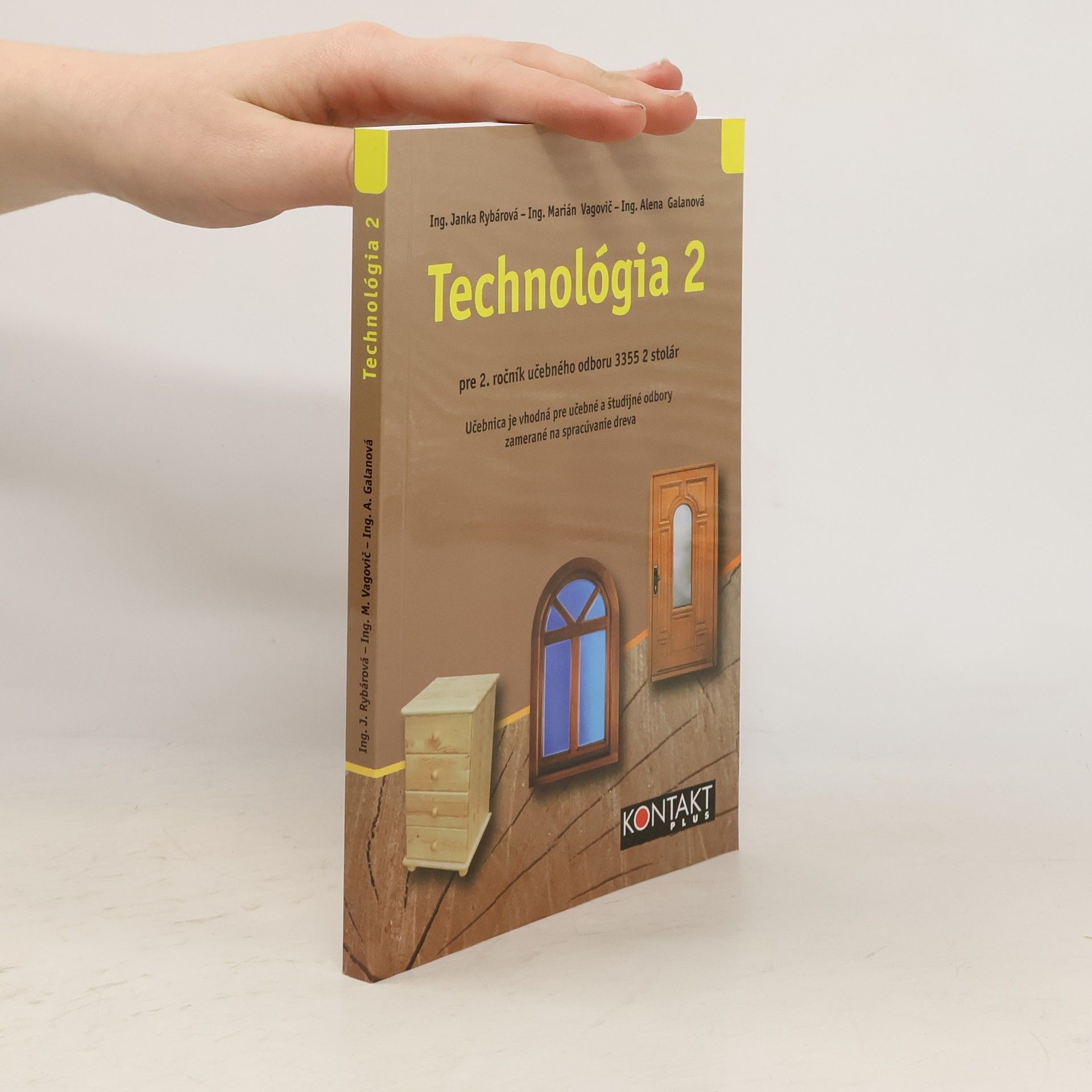 Janka Rybárová Technológia 2 pre 2. ročník učebného odboru 3355 2 stolár