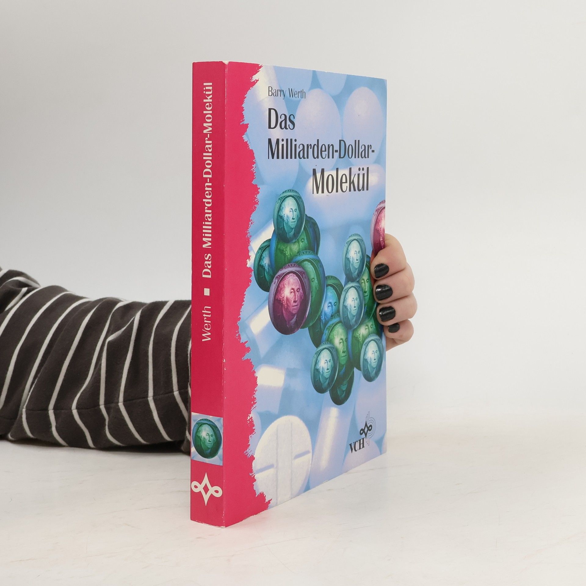 Barry Werth Das Milliarden-Dollar-Molekül
