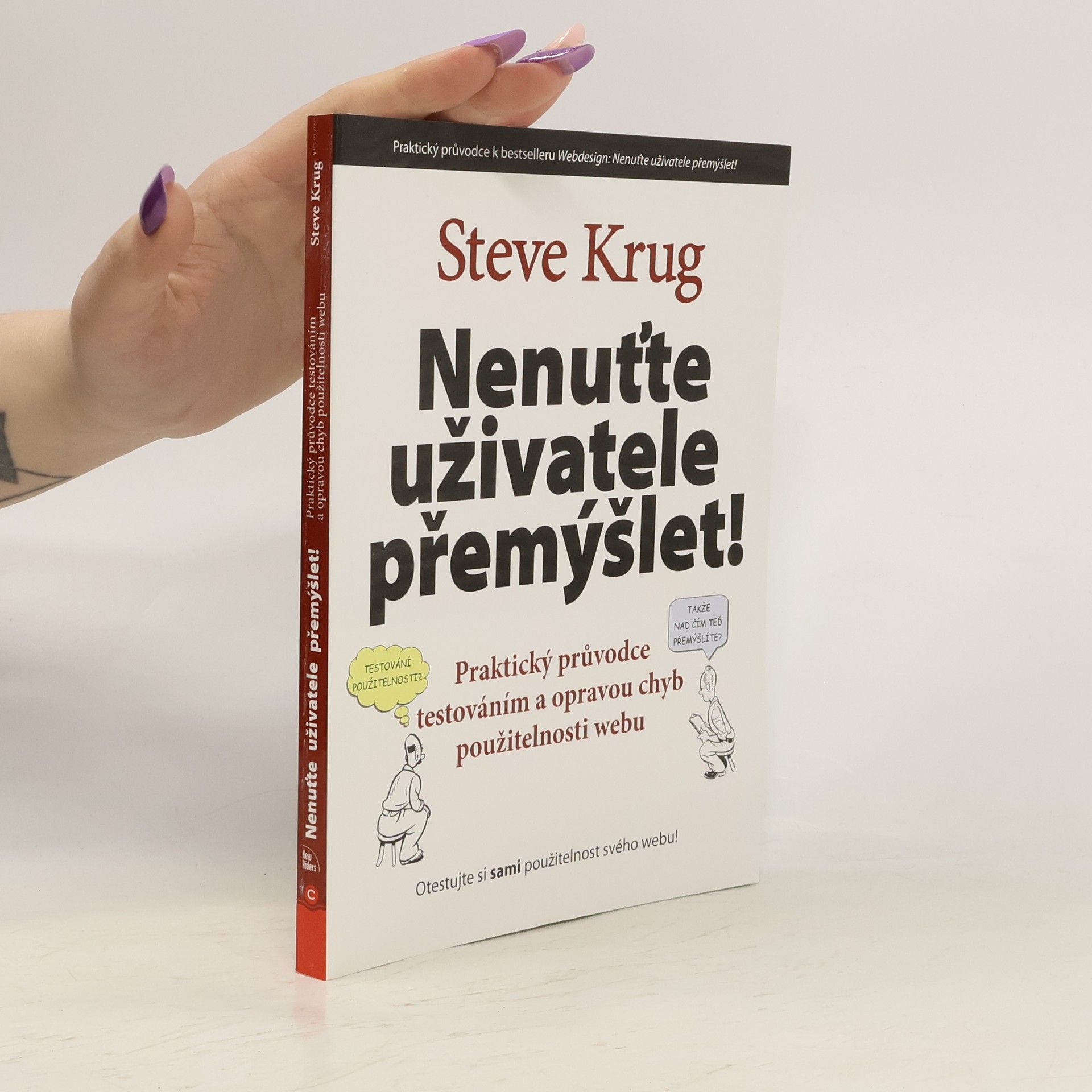Steve Krug Nenuťte uživatele přemýšlet!