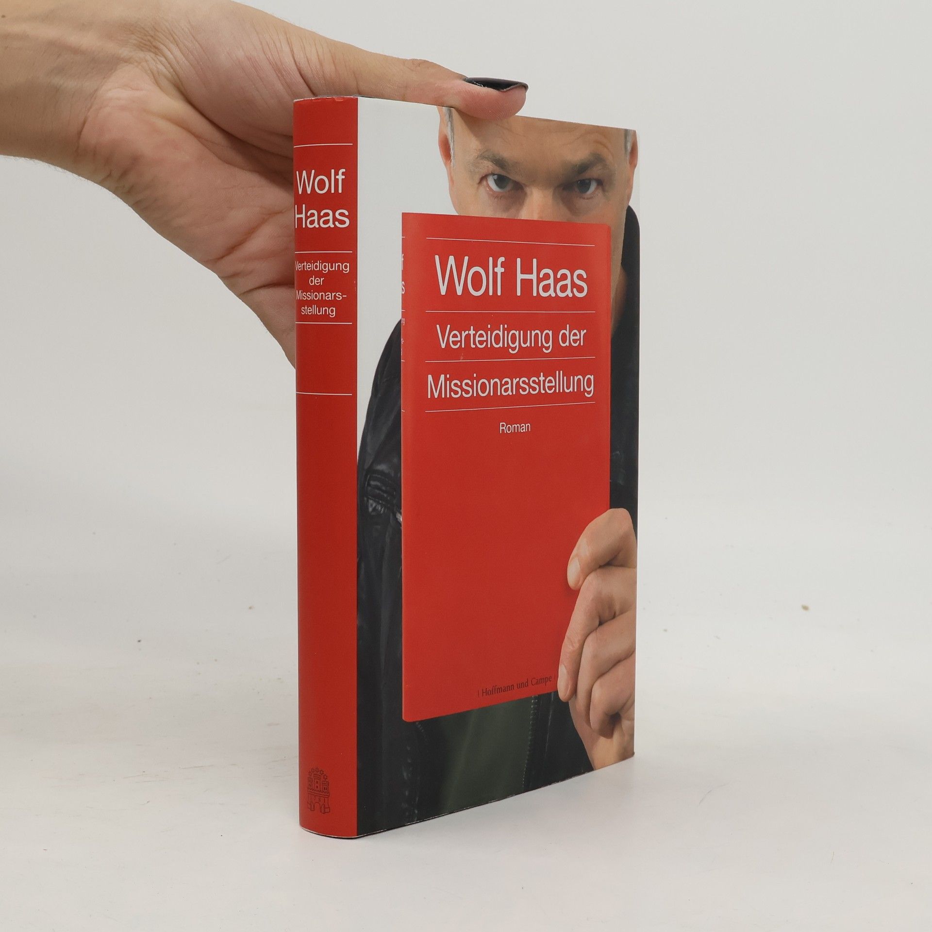 Wolf Haas Verteidigung der Missionarsstellung