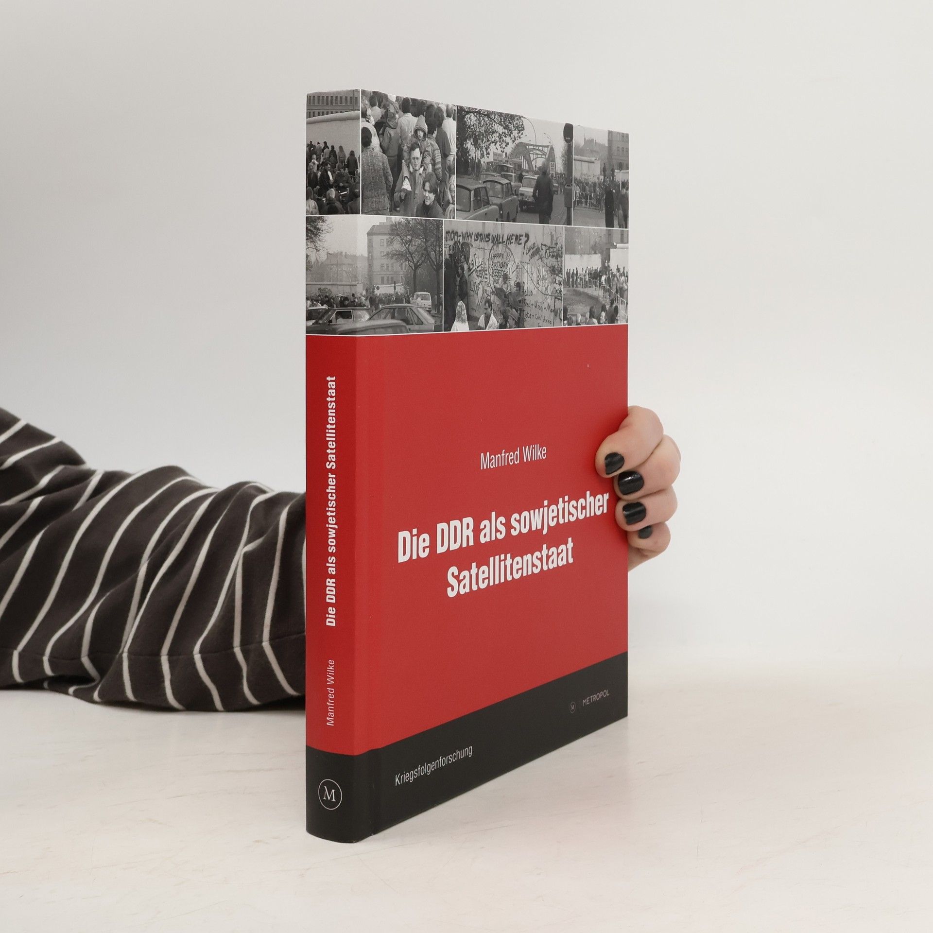 Manfred Wilke Die DDR als sowjetischer Satellitenstaat