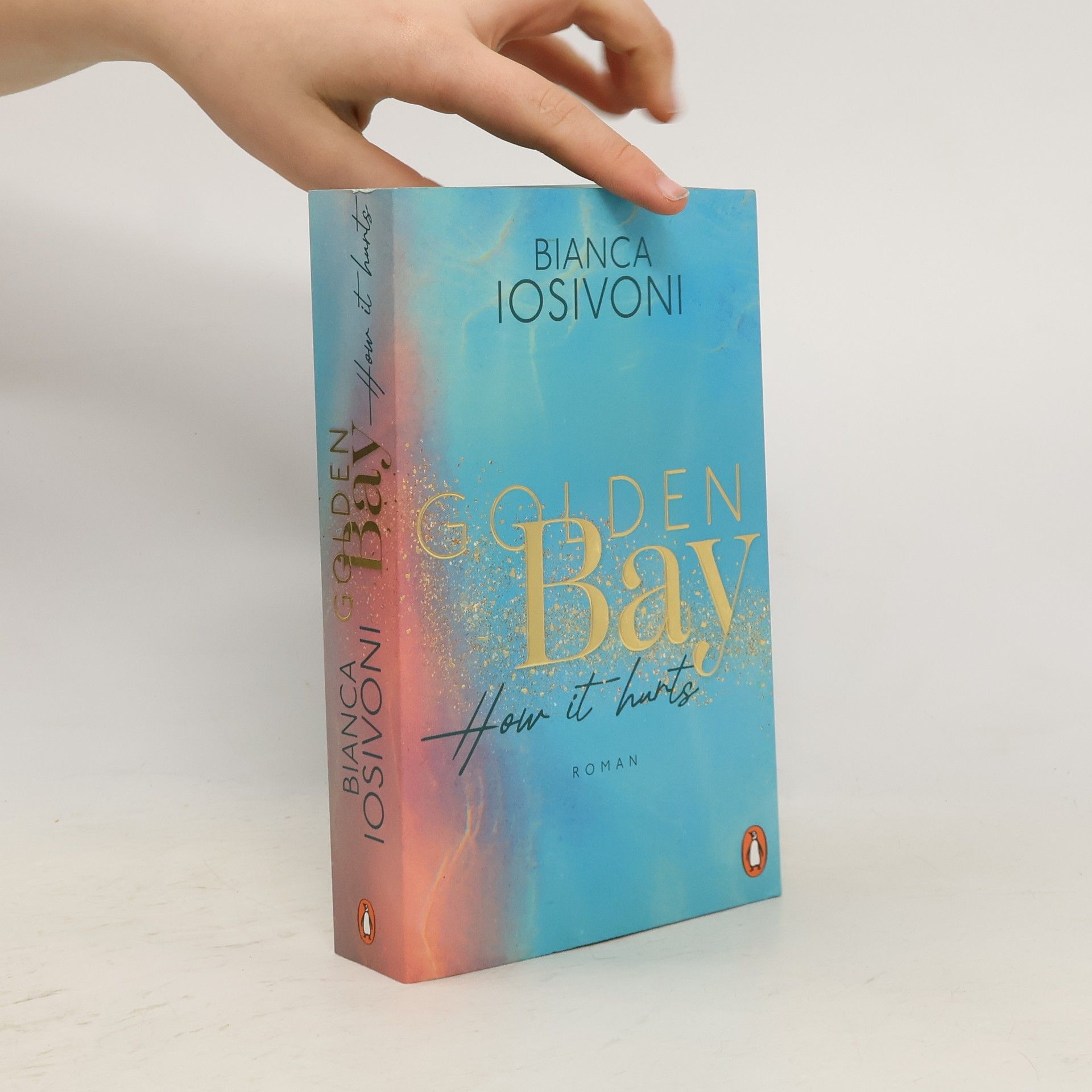 Bianca Iosivoni Golden Bay. How It Hurts