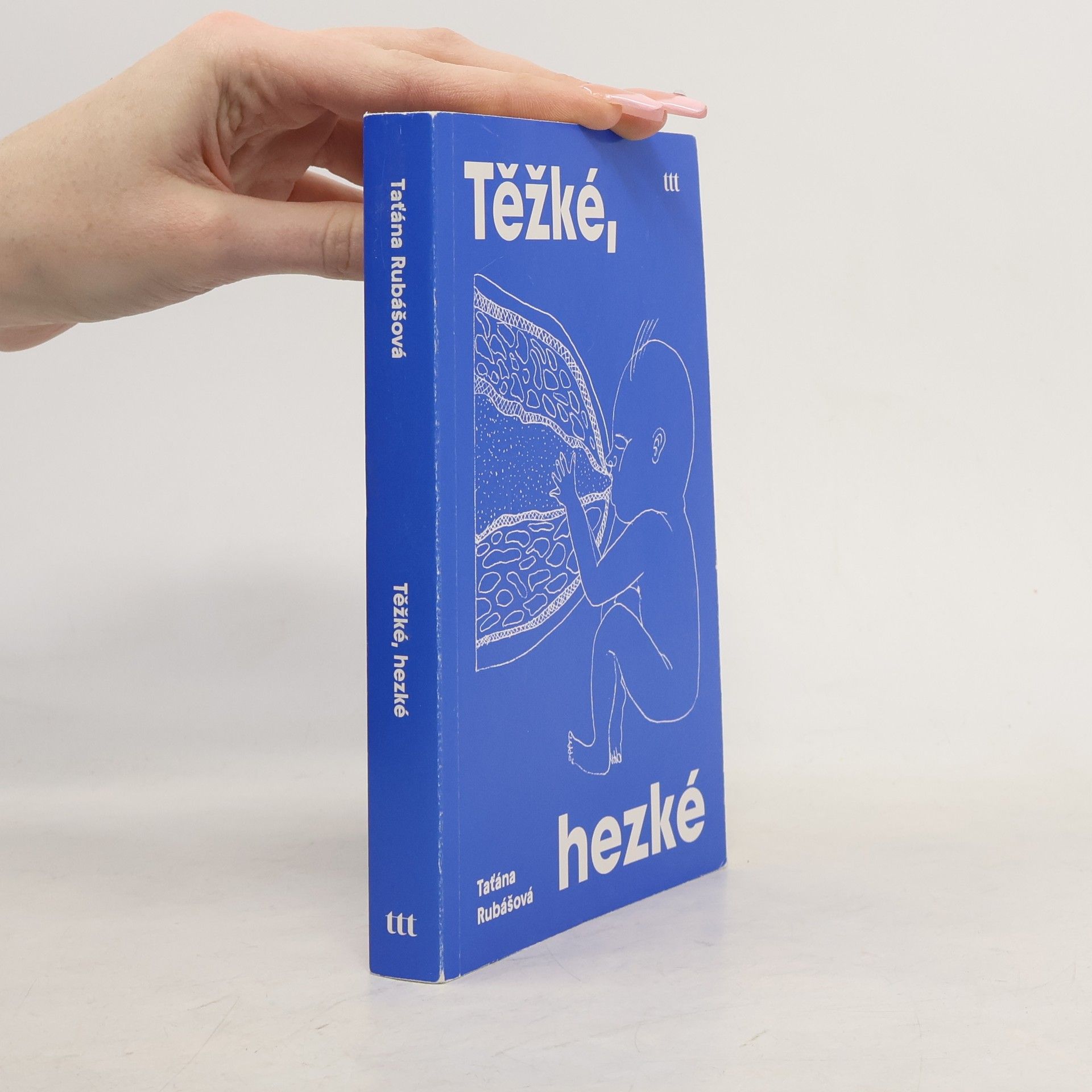 Taťána Rubášová Těžké, hezké