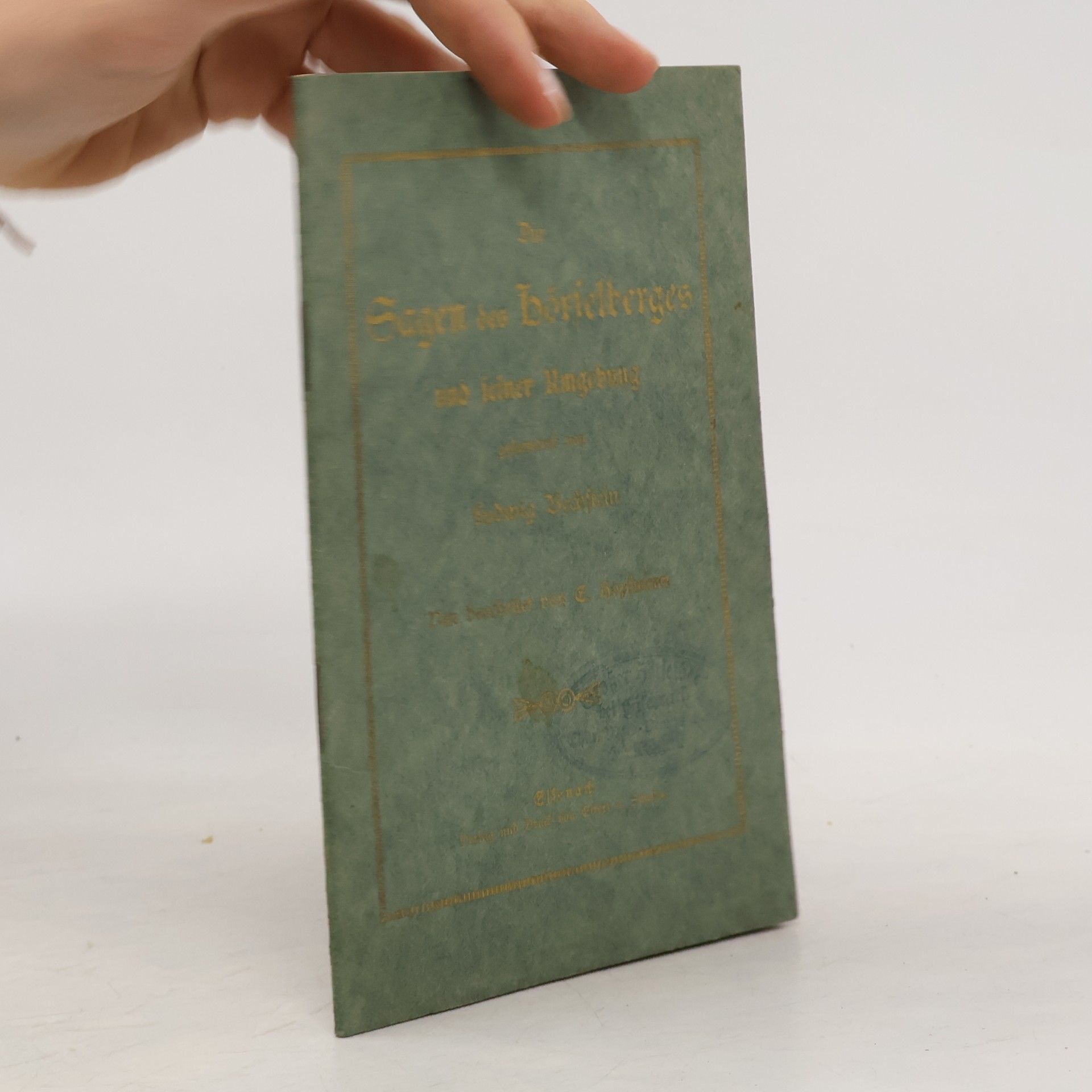 Ludwig Bechstein Die Sagen des Hörselberges und seiner Umgebung