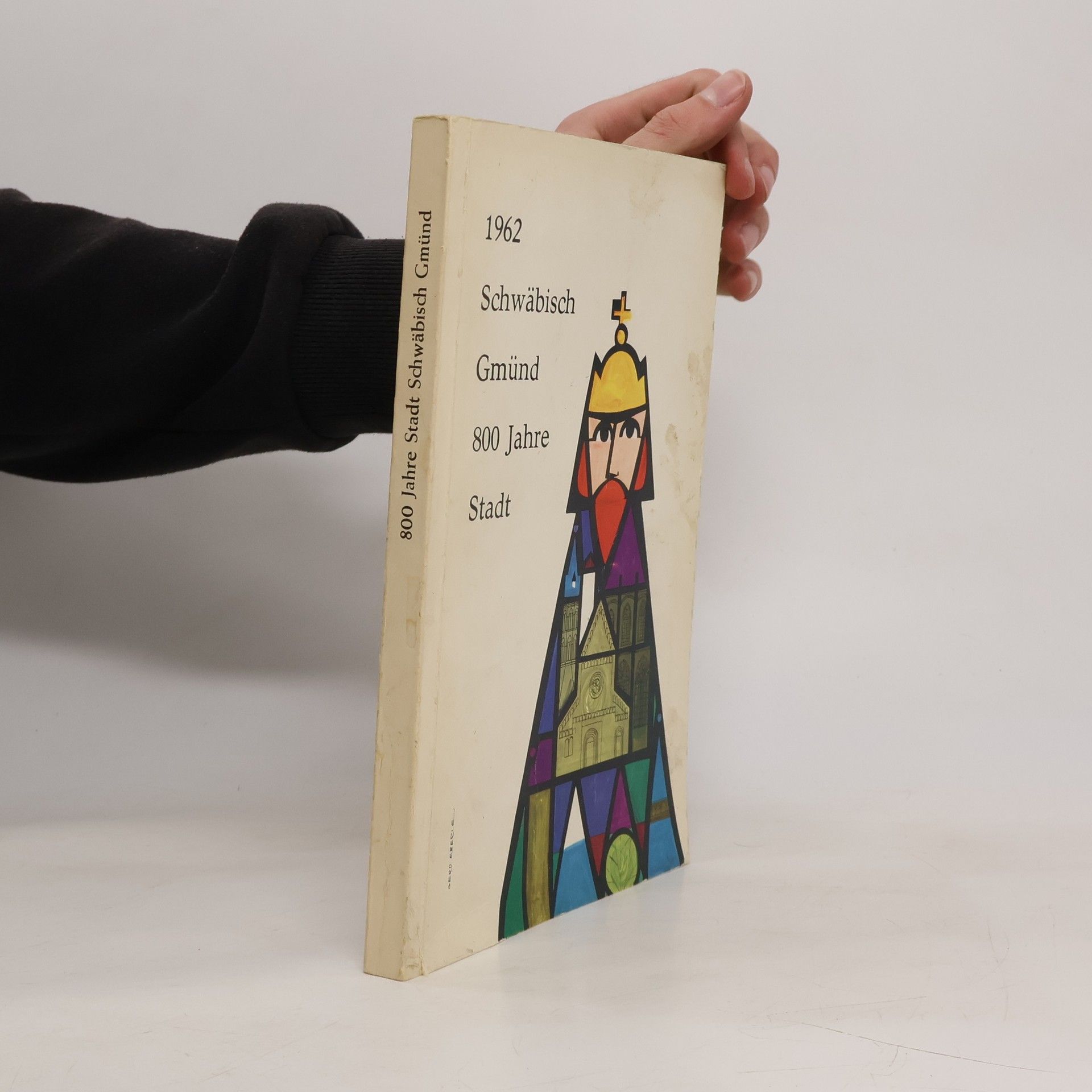 kolektiv 1962, Schwäbisch Gmünd 800 Jahre Stadt